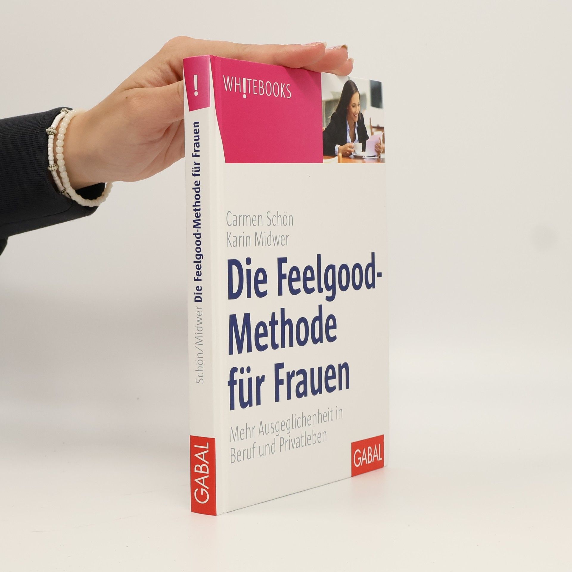 Karin Midwer Whitebooks: Die Feelgood-Methode für Frauen
