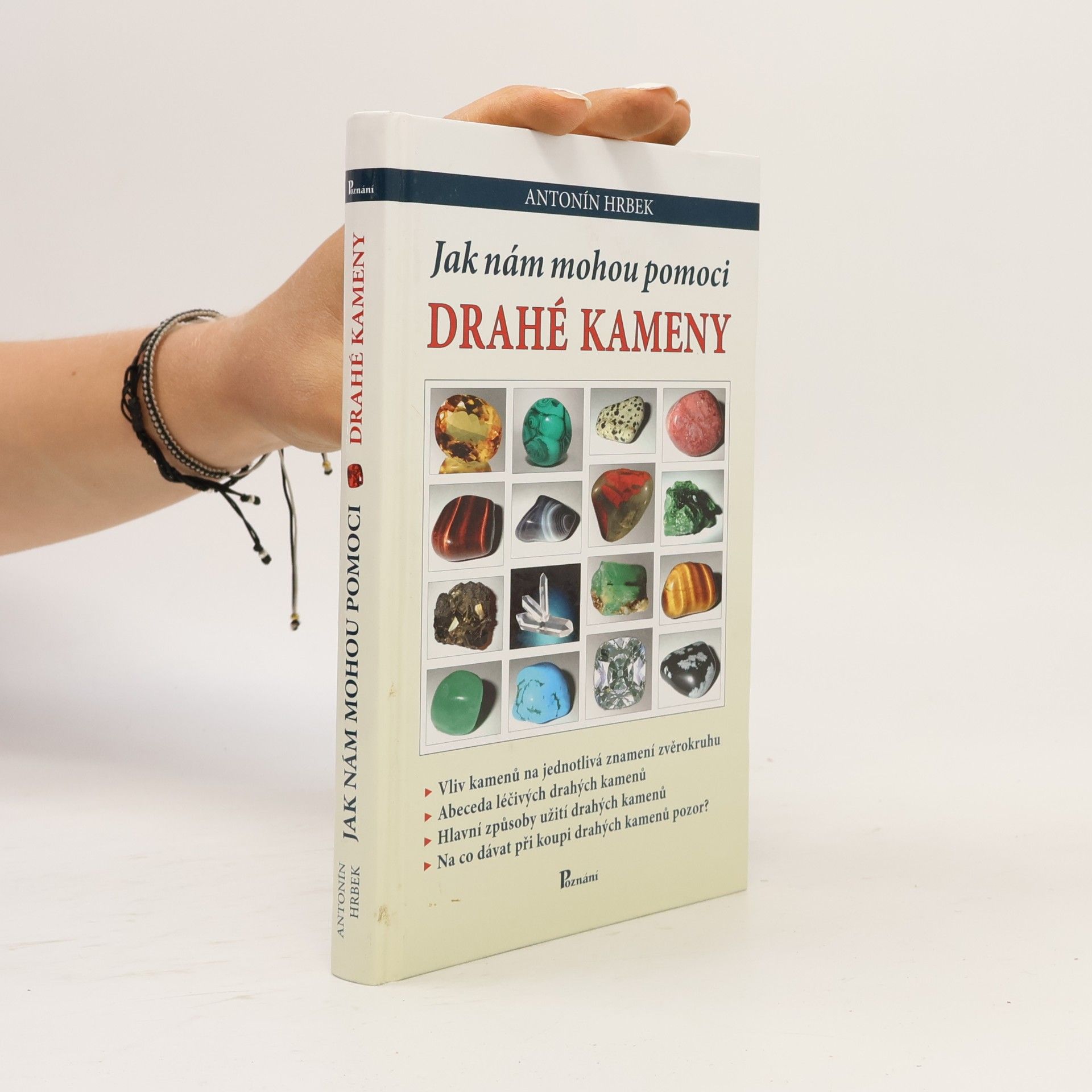 Antonín Hrbek Jak nám mohou pomoci drahé kameny