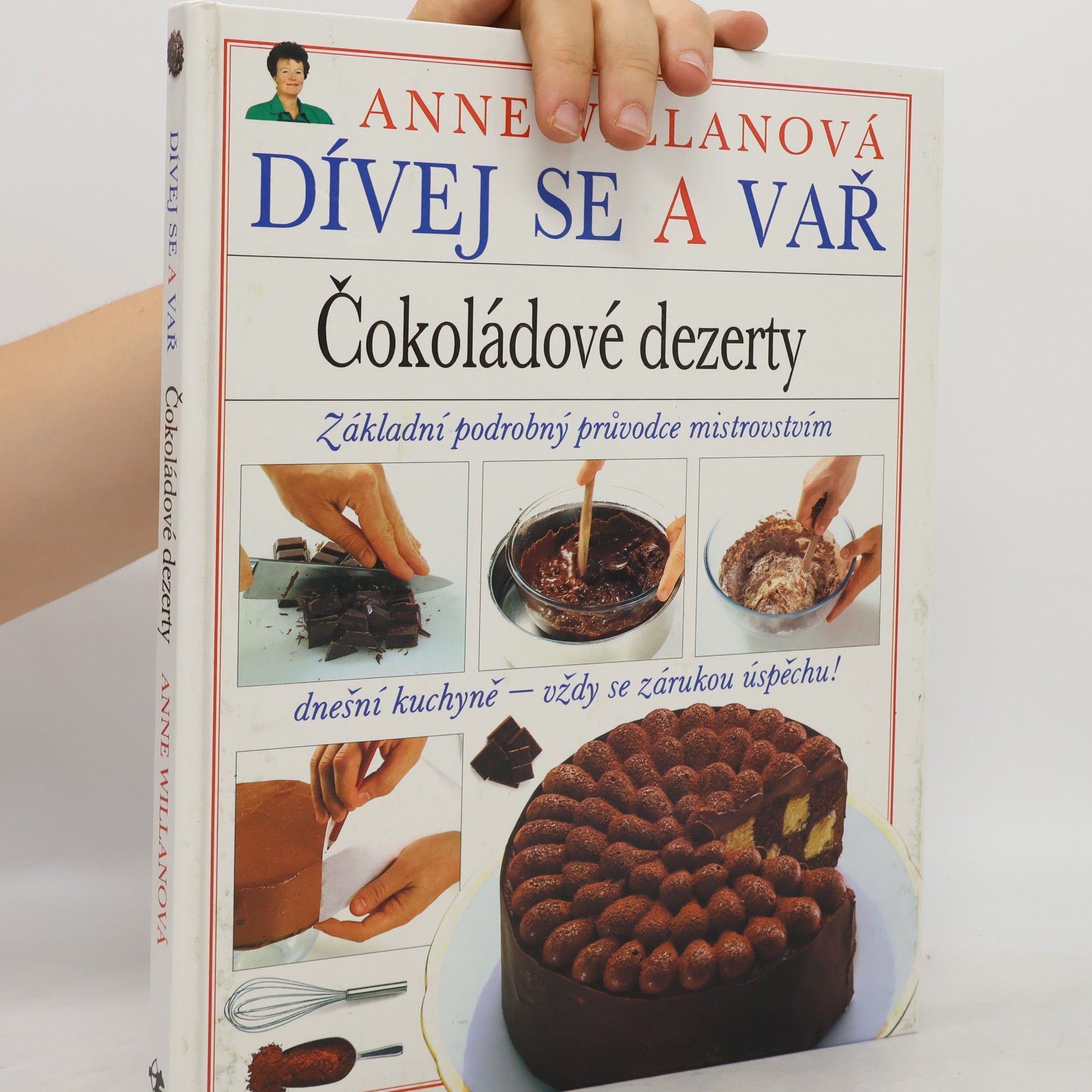 Anne Willan Pozeraj a var. Čokoládové dezerty