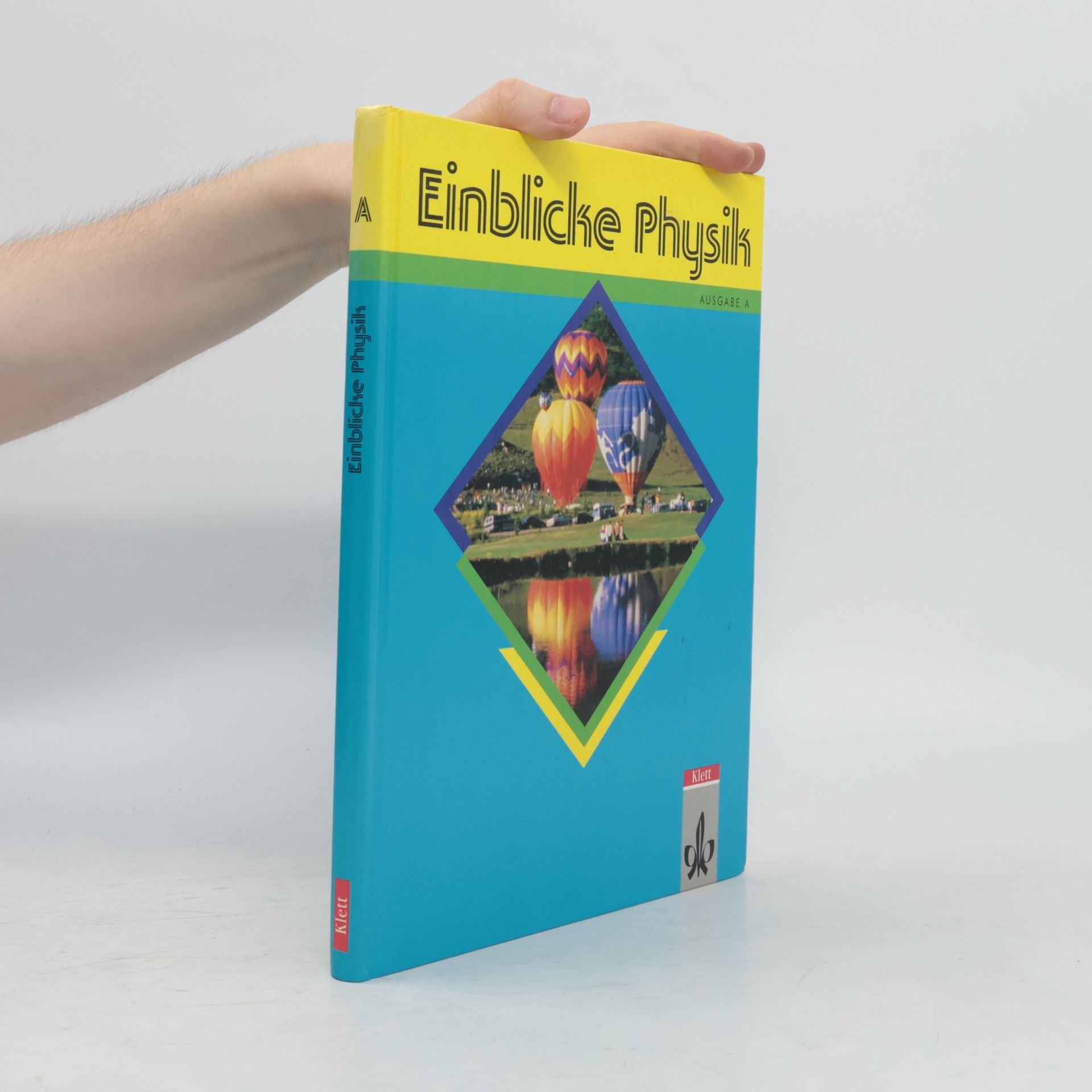 Arthur Lang Einblicke Physik: Ausgabe A