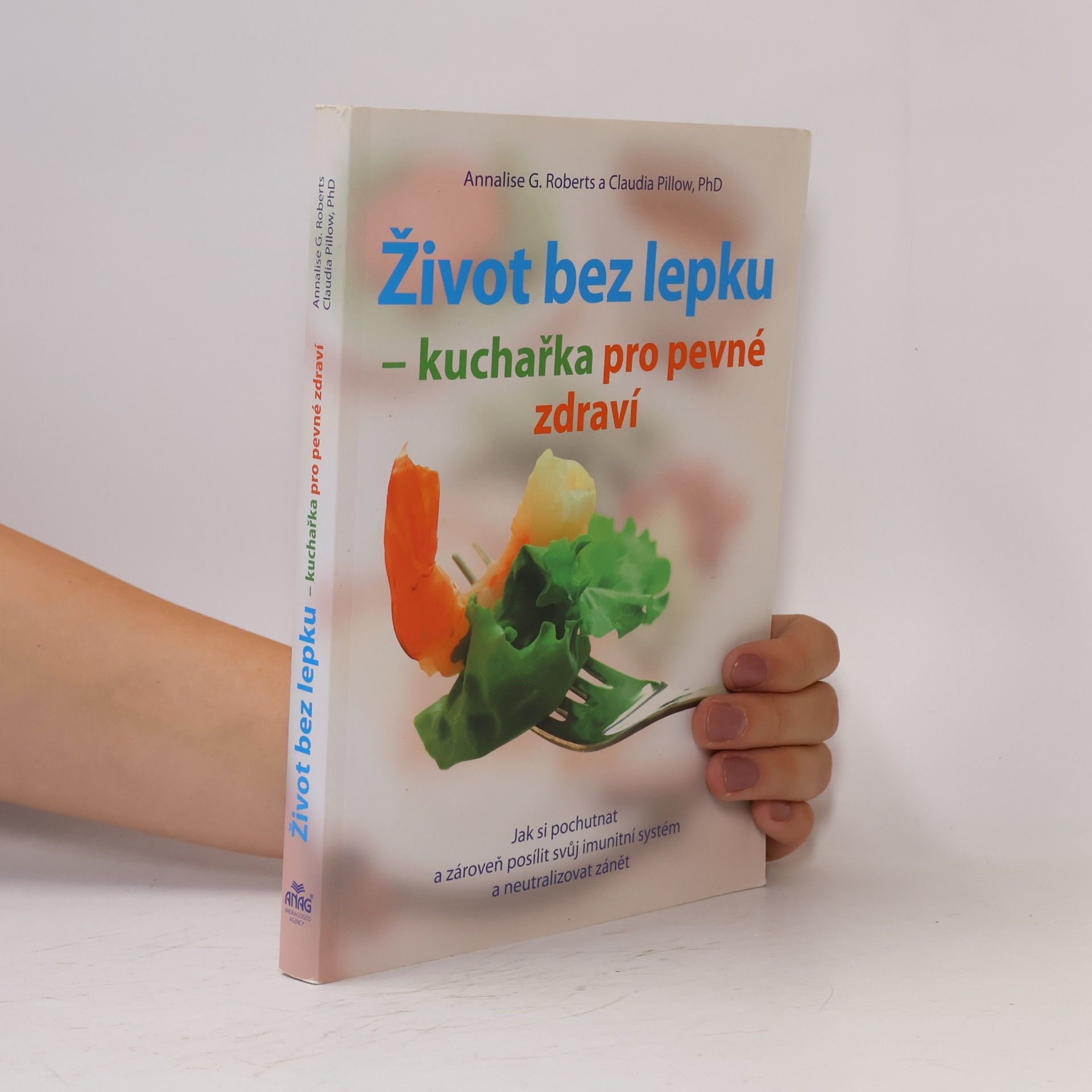 Annalise G. Roberts Život bez lepku - kuchařka pro pevné zdravíkuch