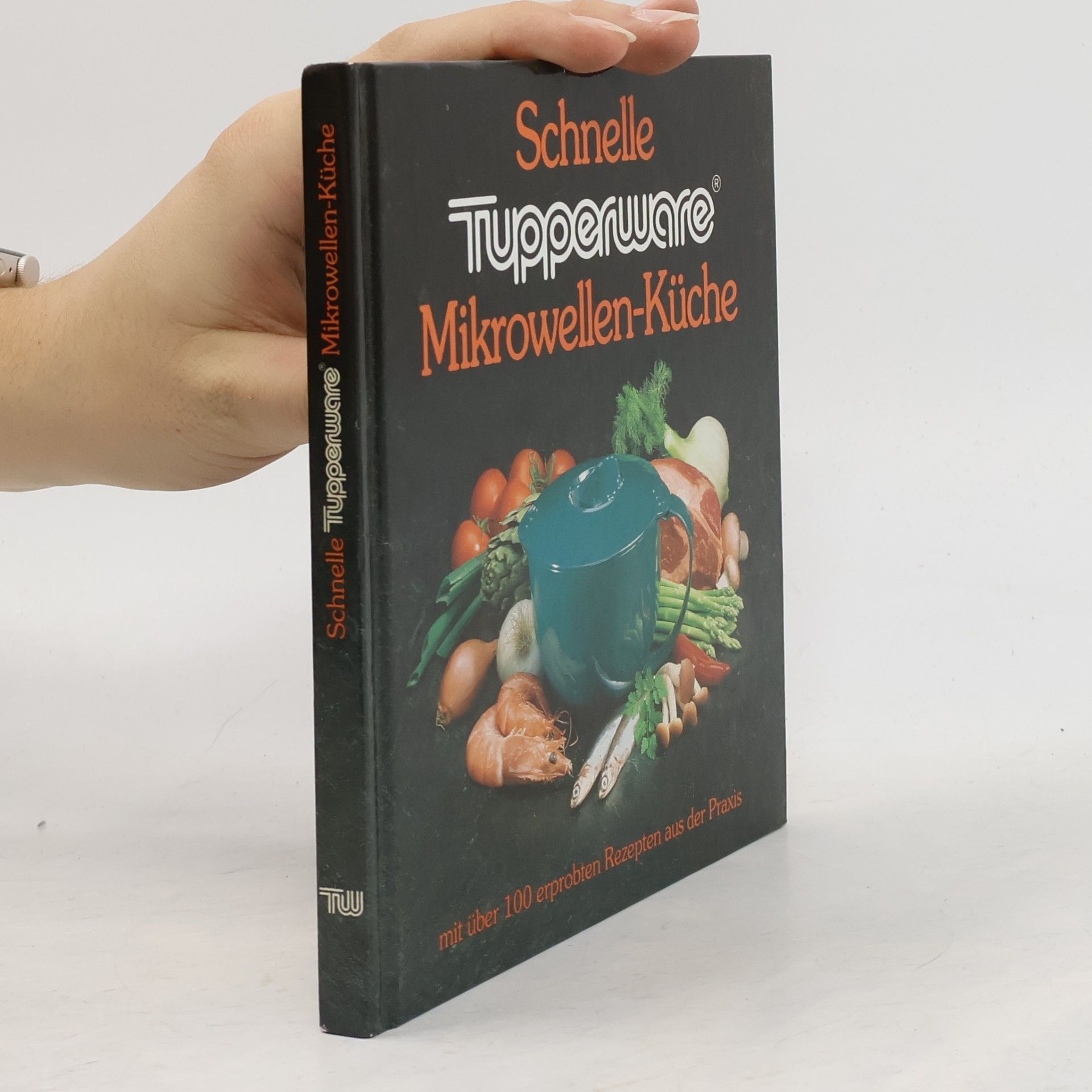 Autorenkollektiv Schnelle Tupperware Mikrowellen-Küche