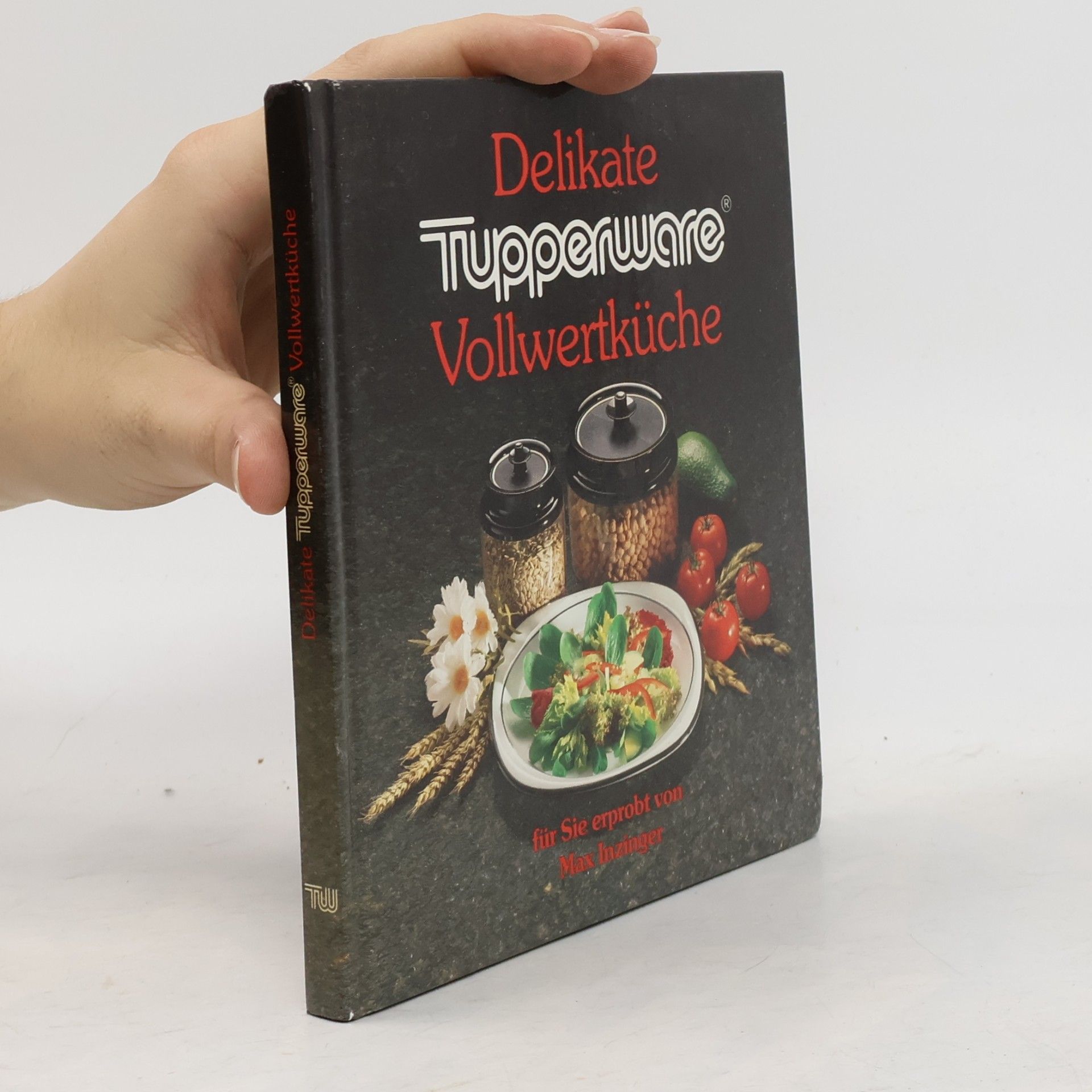 Max Inzinger Delikate Tupperware Vollwertküche