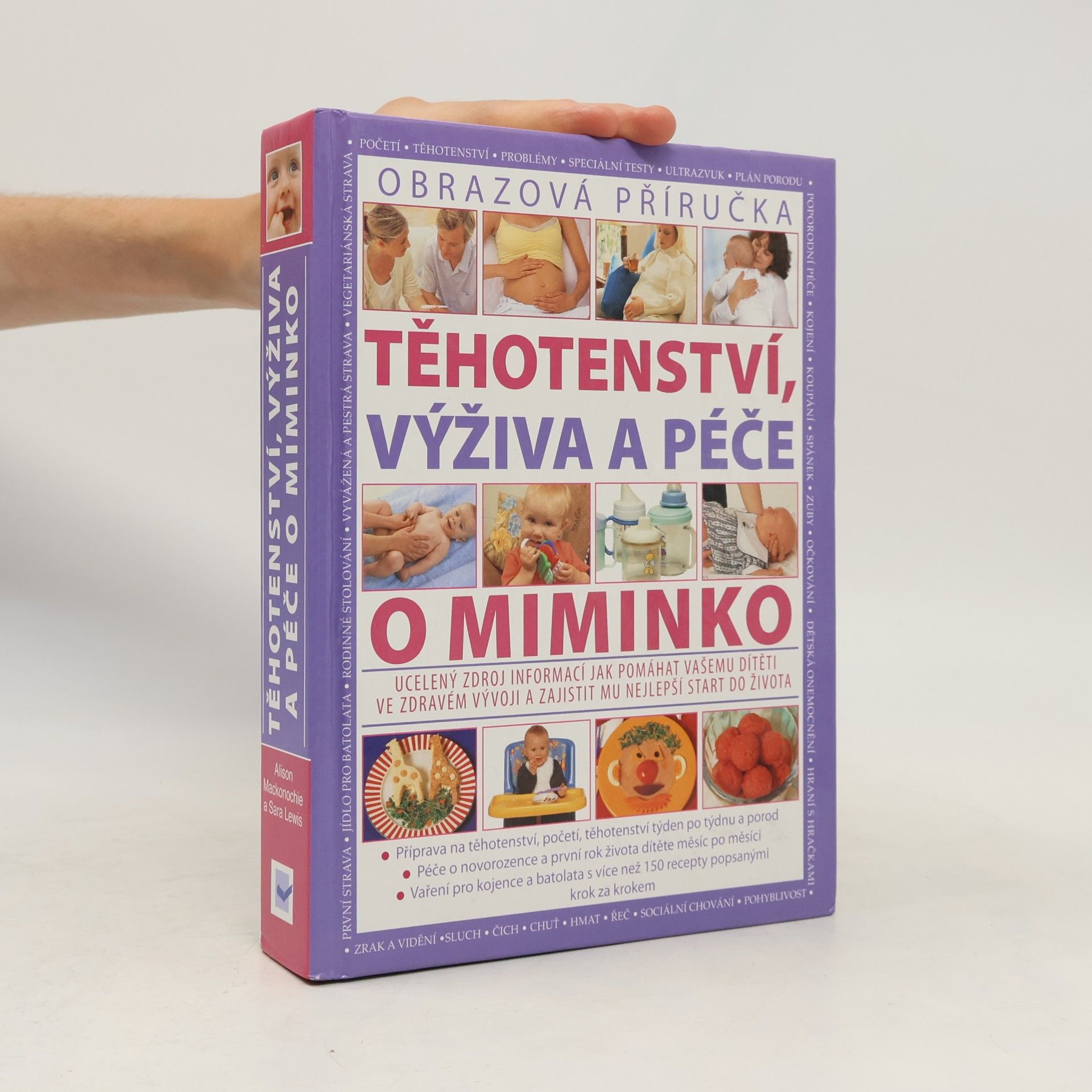 Alison Mackonochie Těhotenství, výživa a péče o miminko : [obrazová příručka]