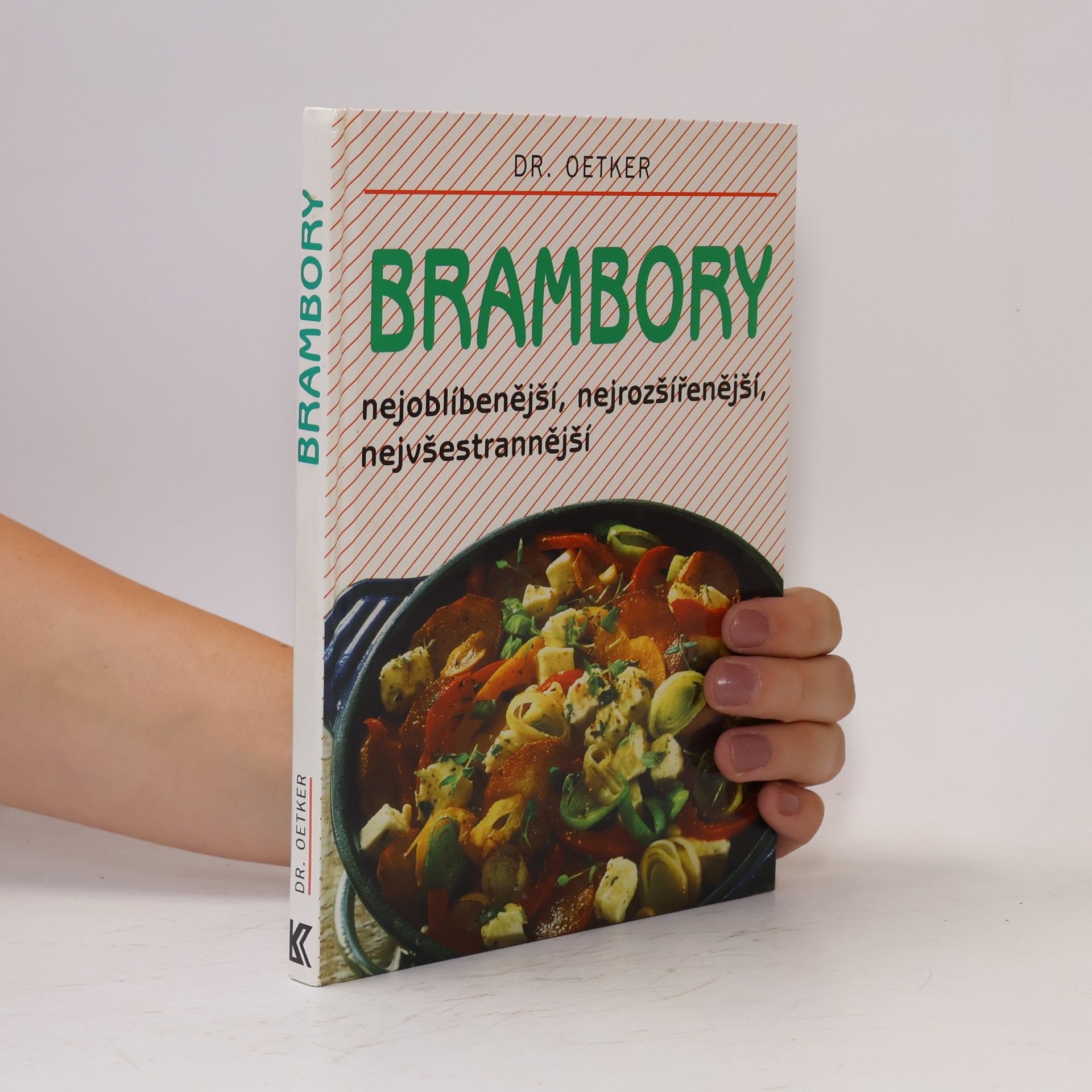 Alena Vlčková Brambory: Nejoblíbenější, nejrozšířenější, nejvšestrannější