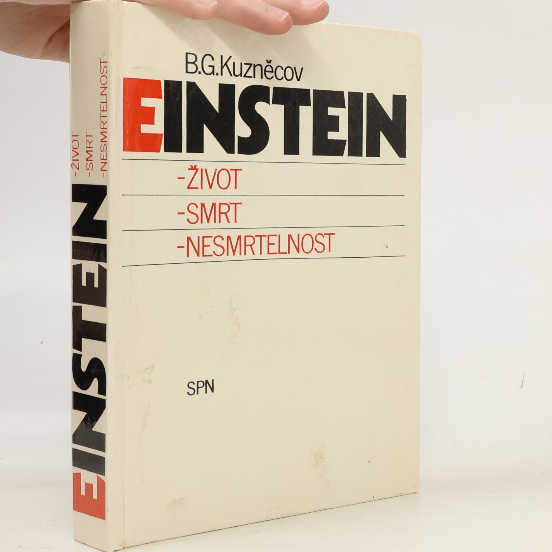 Boris Grigorjevič Kuzněcov Einstein. Život, smrt, nesmrtelnost