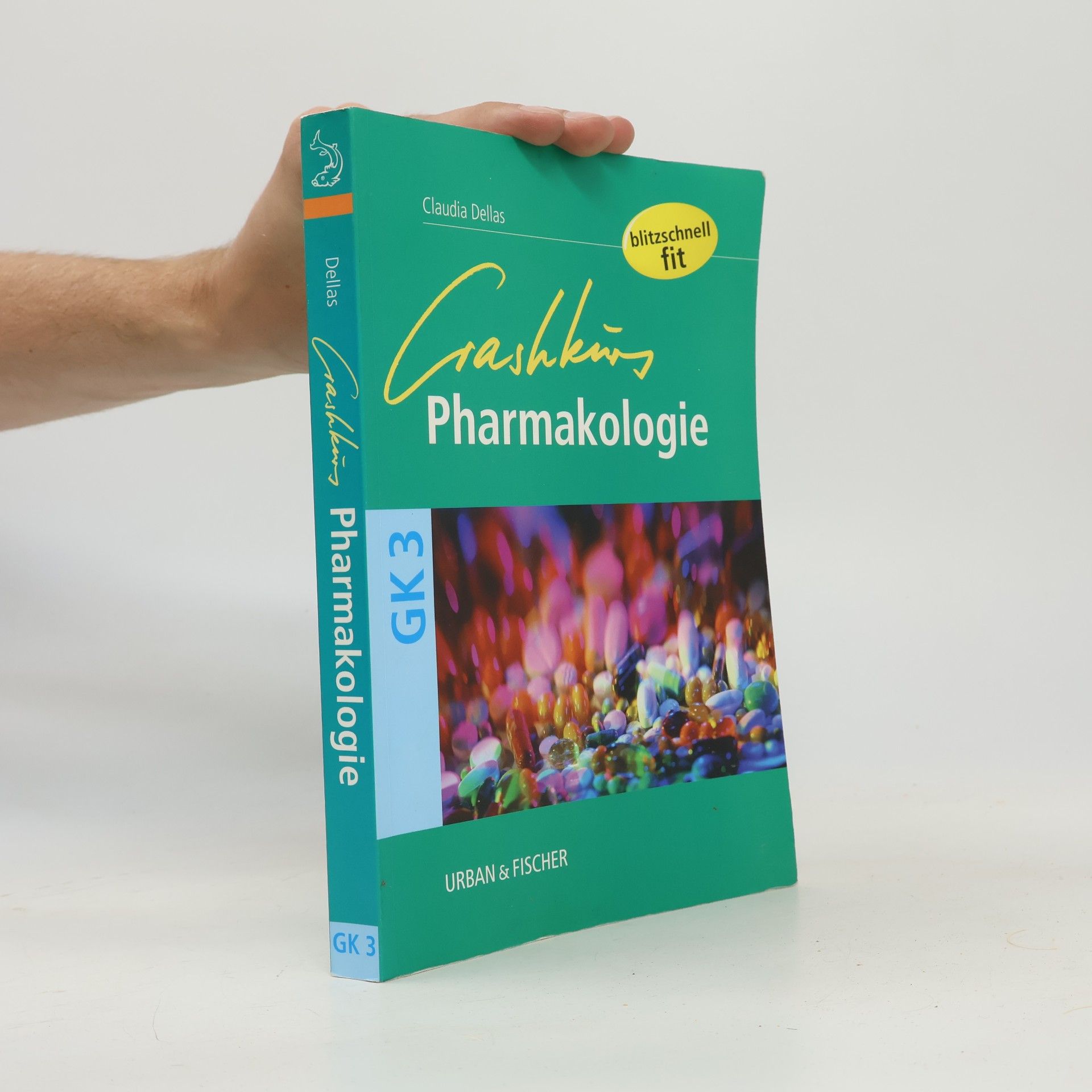 Claudia Dellas Crashkurs Pharmakologie