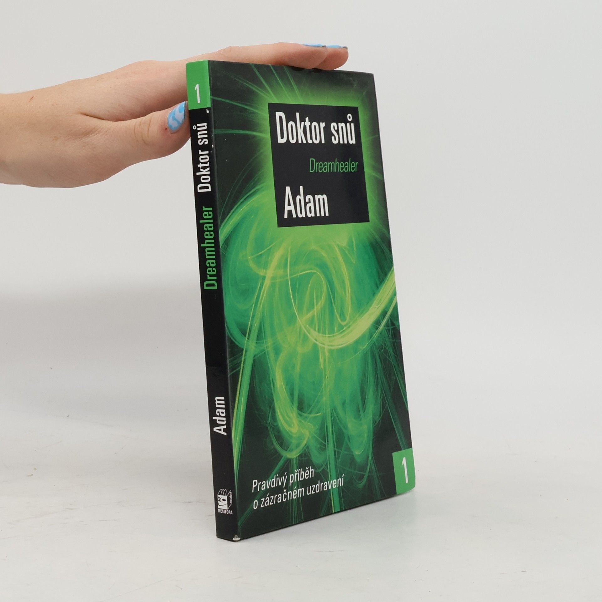 M. Adam Doktor snů 1. Pravdivý příběh o zázračném léčení