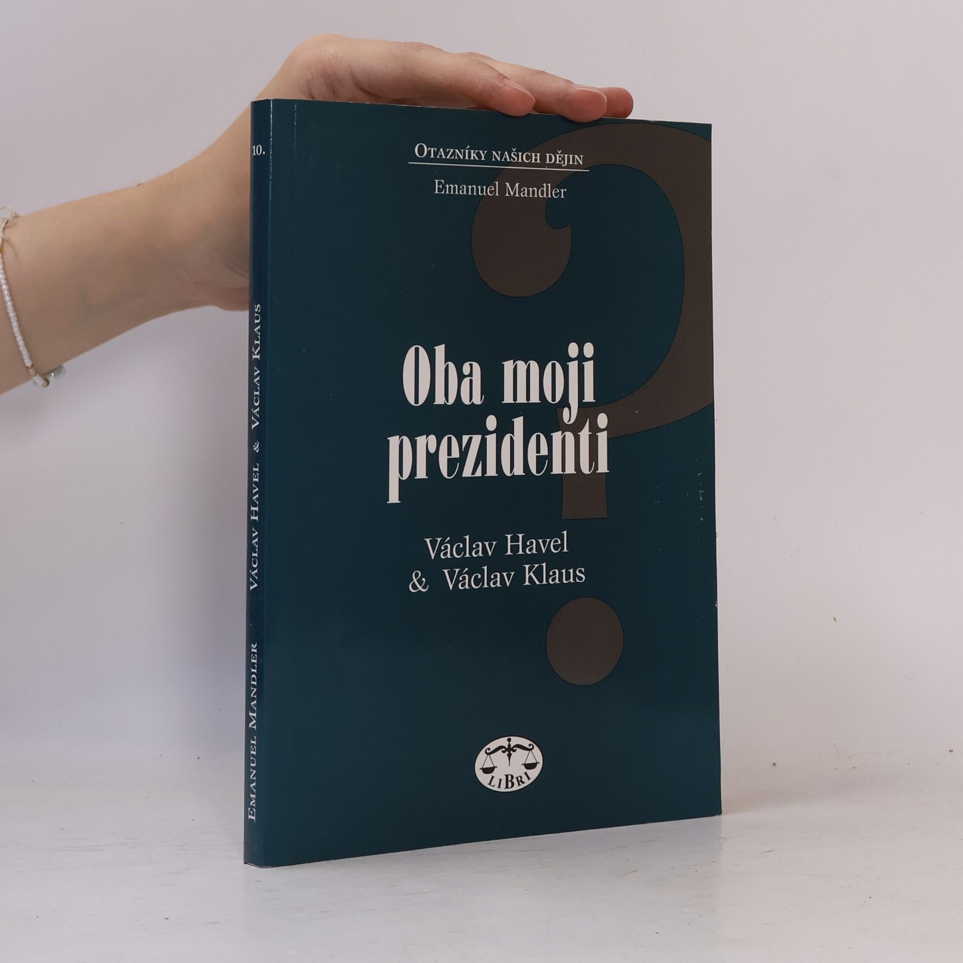 Emanuel Mandler Oba moji prezidenti. Václav Havel, Václav Klaus