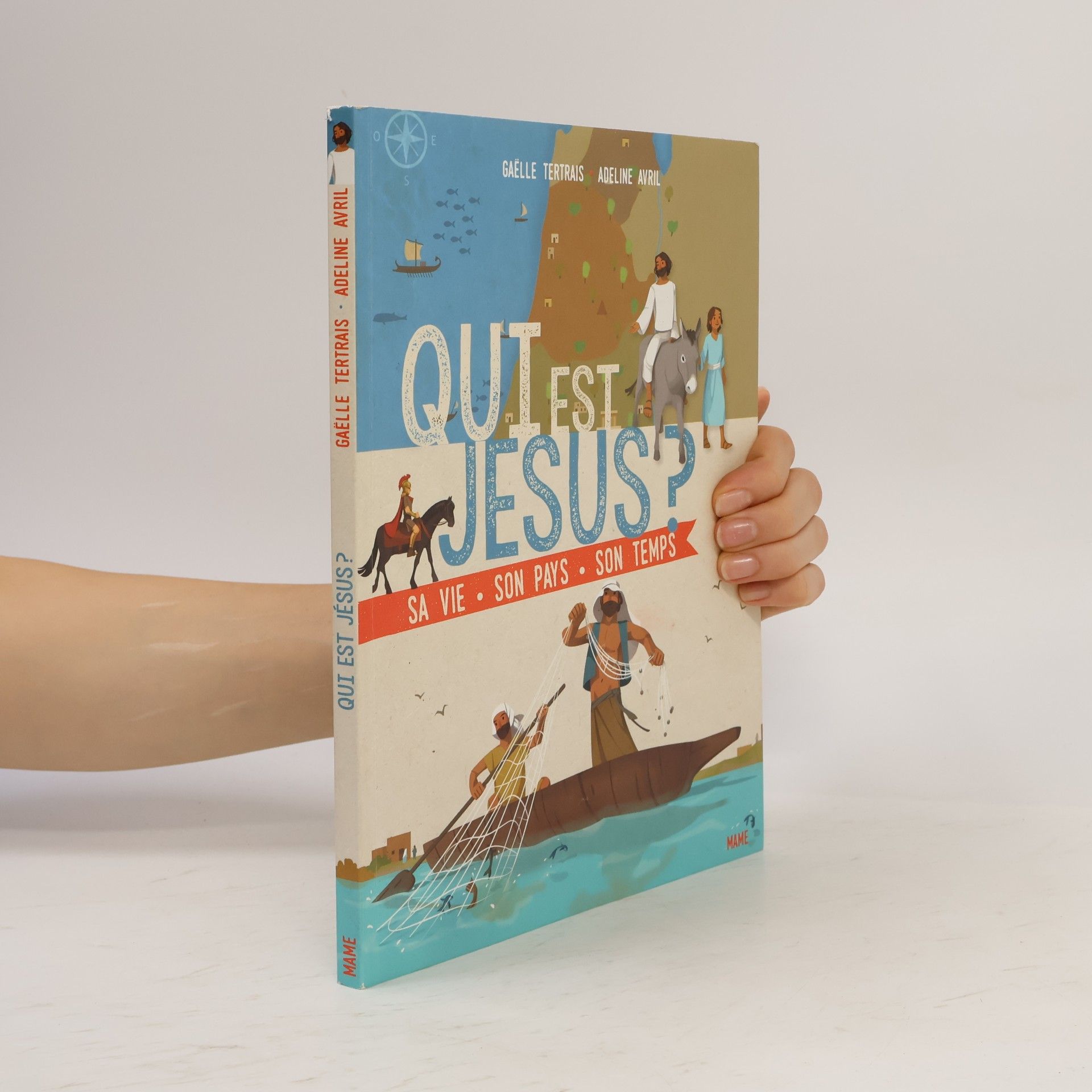 Qui est Jésus ? Sa vie, son pays, son temps