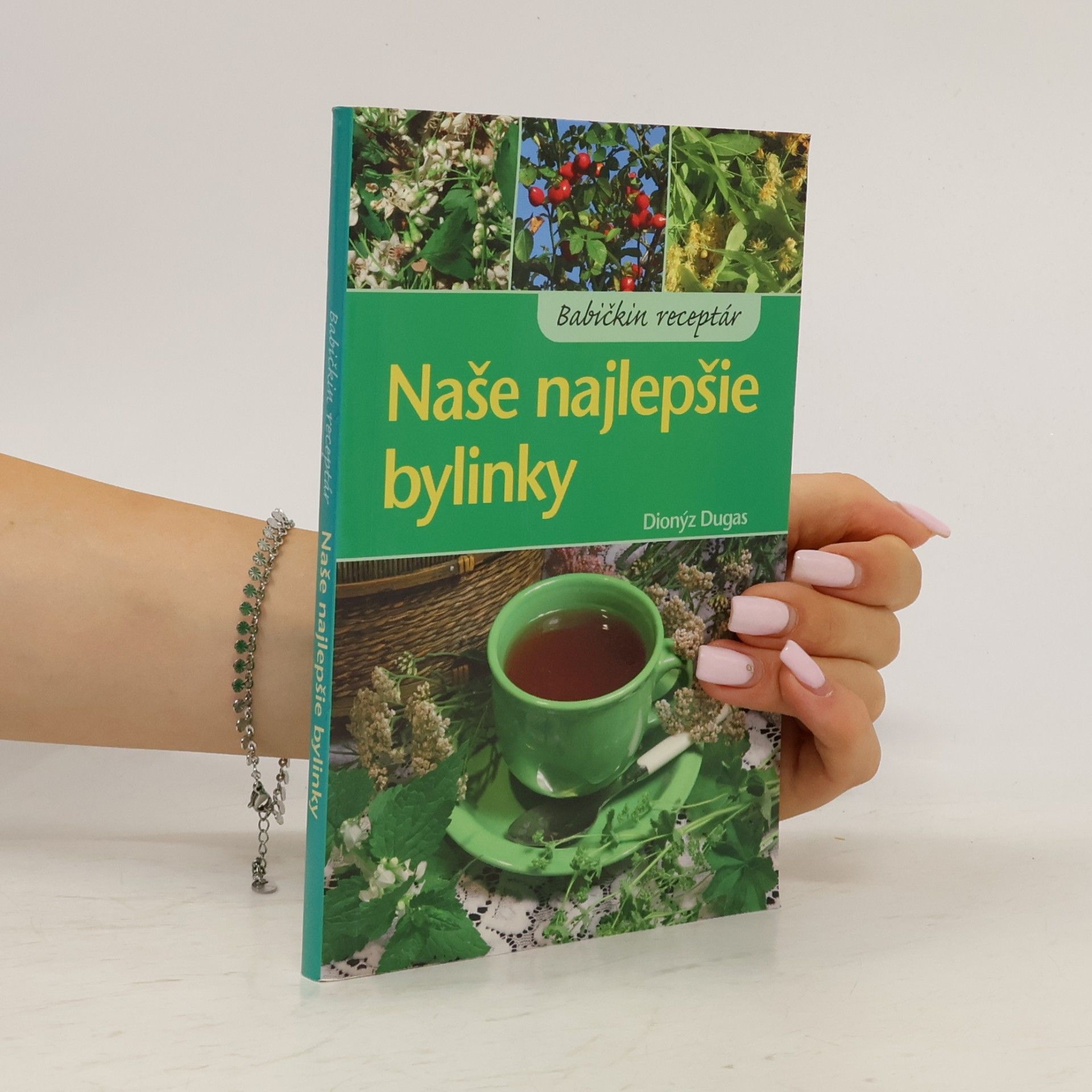 Dionýz Dugas Naše najlepšie bylinky