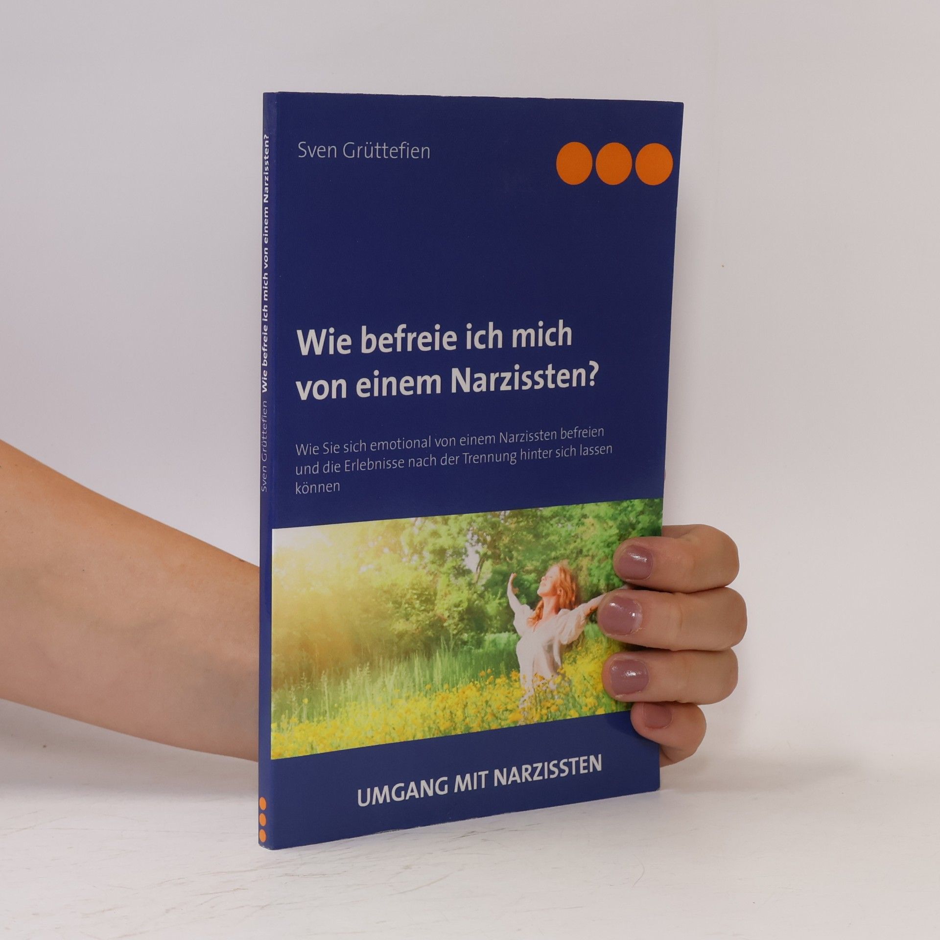 Sven Grüttefien Wie befreie ich mich von einem Narzissten?