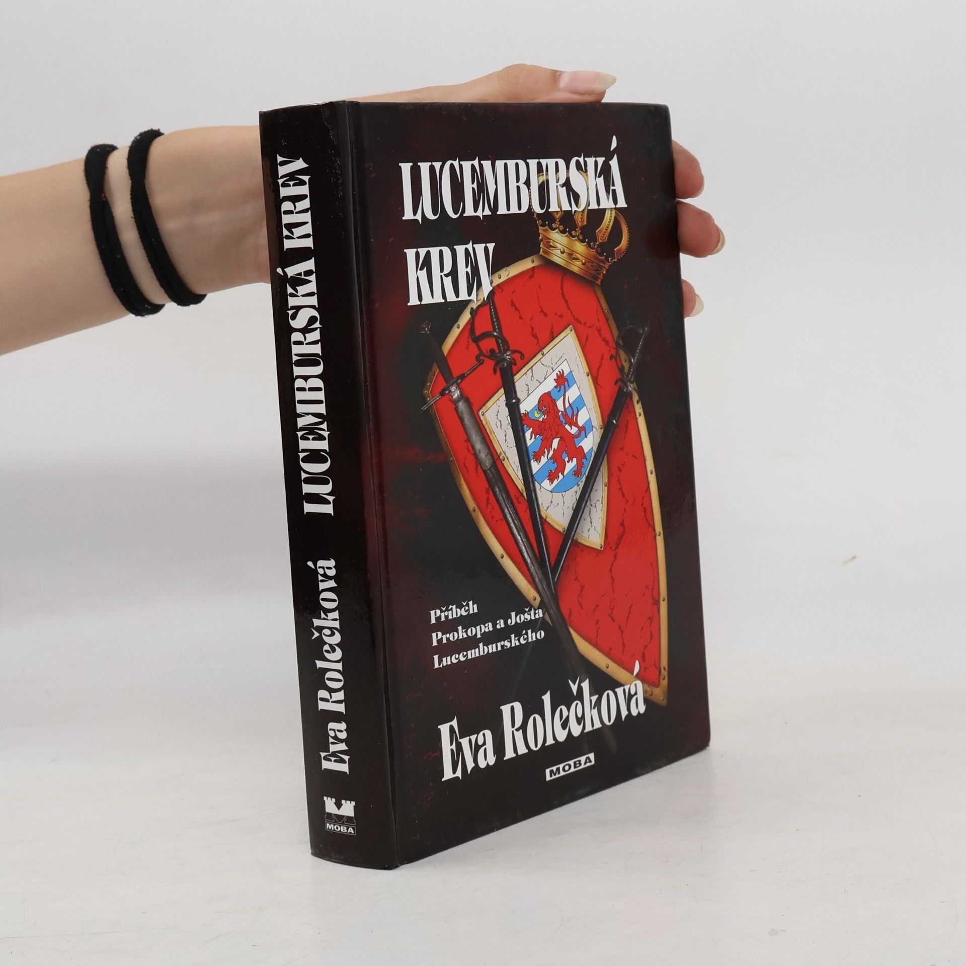 Eva Rolečková Lucemburská krev: Příběh Prokopa a Jošta Lucemburského