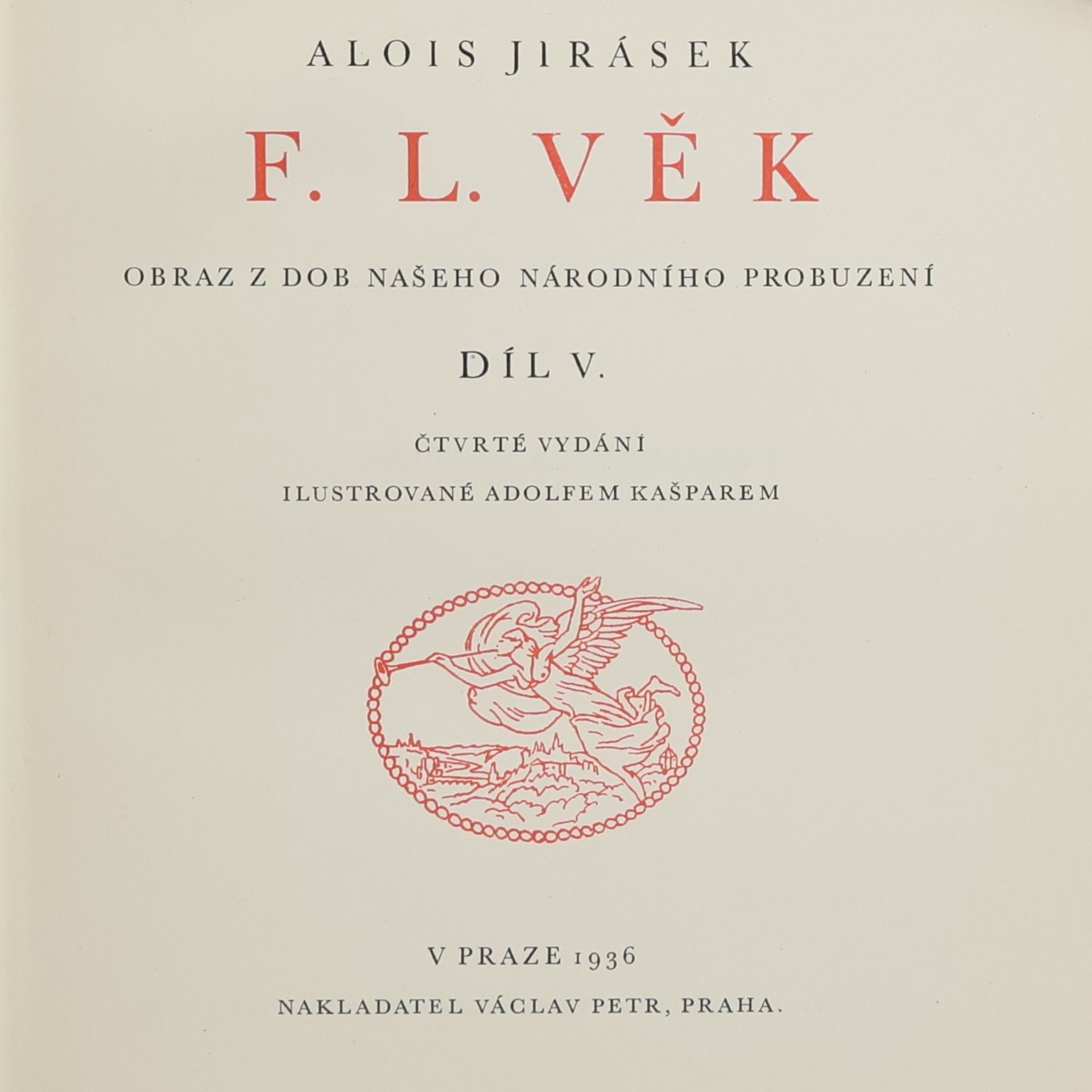 Alois Jirásek F. L. Věk. Díl V.