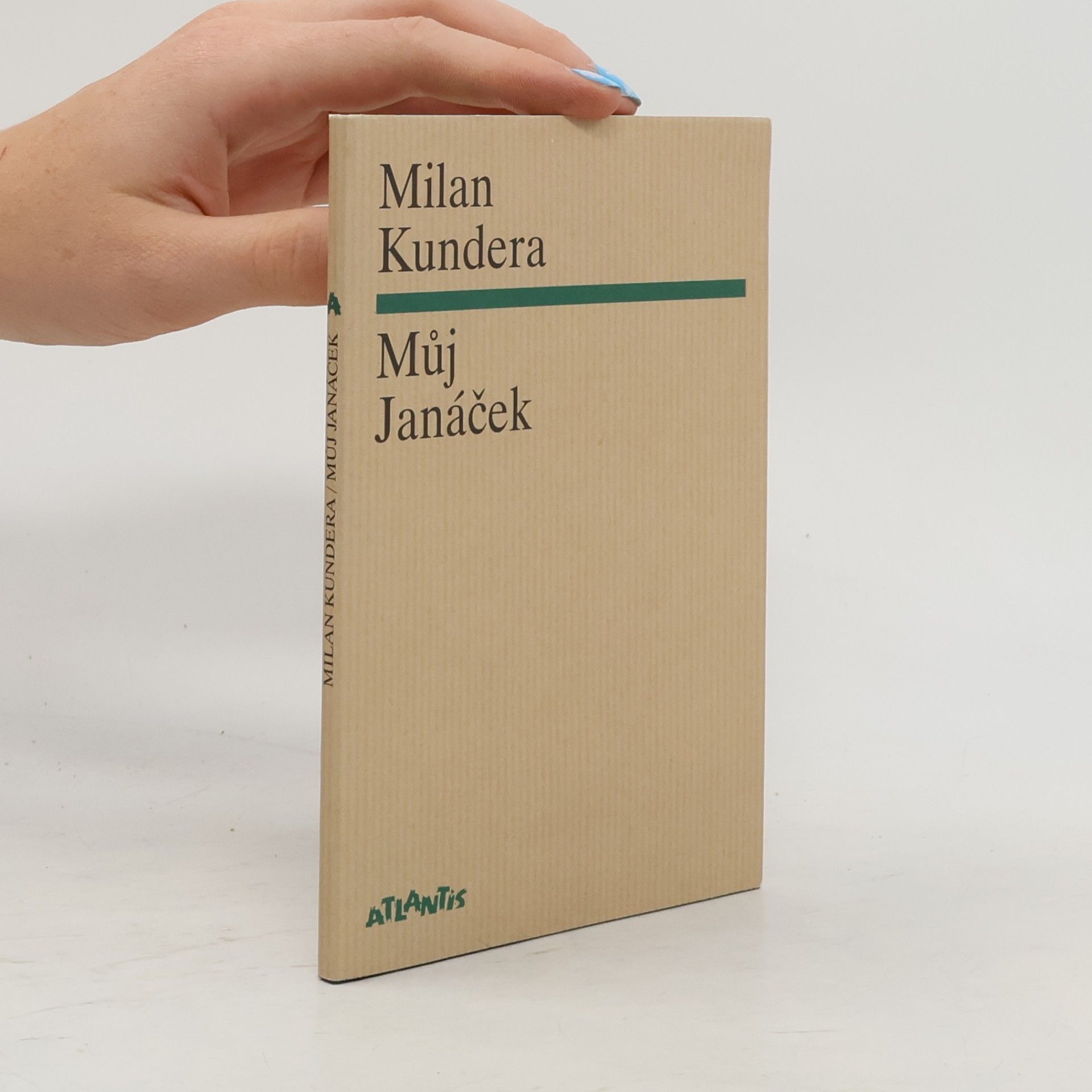 Milan Kundera Můj Janáček