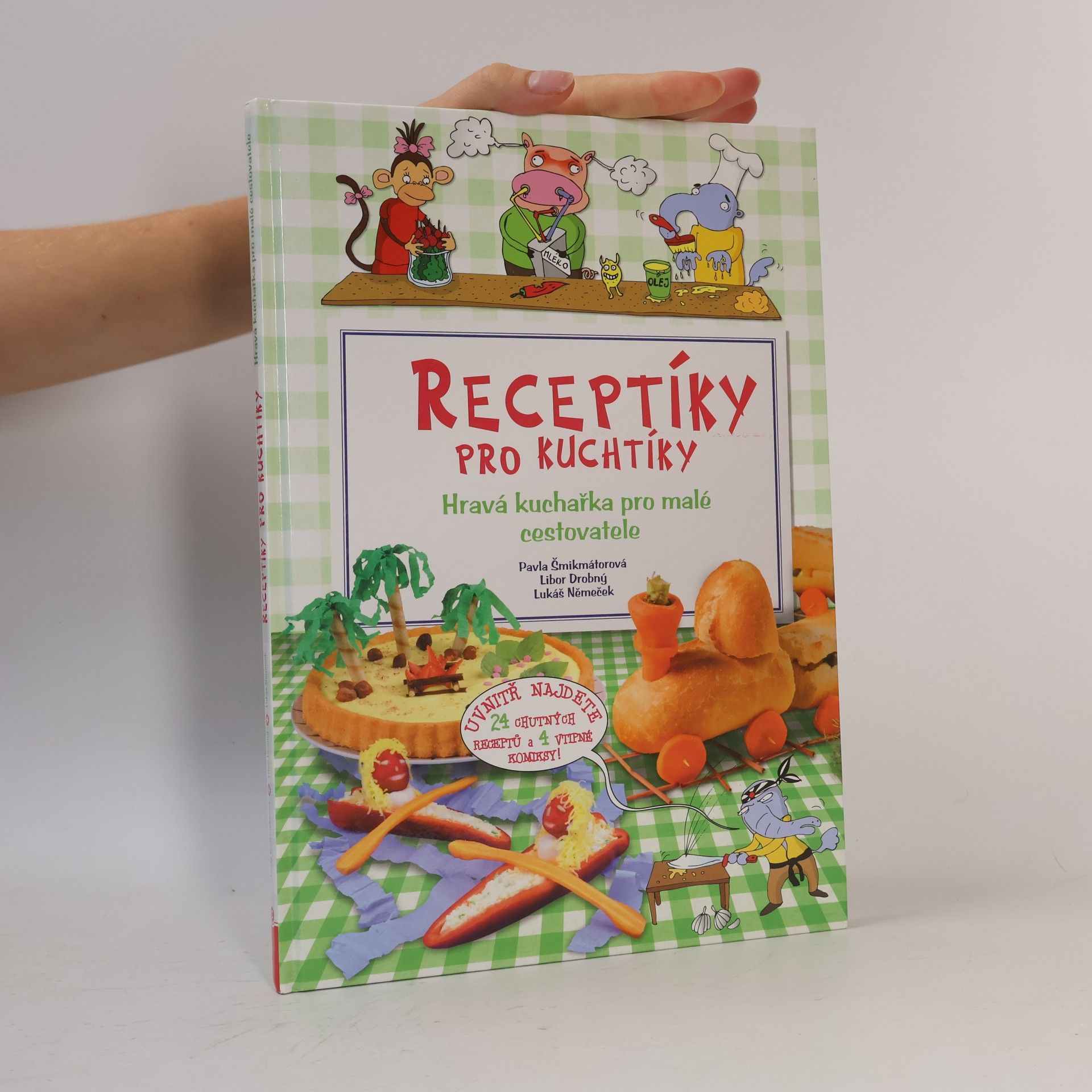 Receptíky pro kuchtíky: Hravá kuchařka pro malé cestovatele