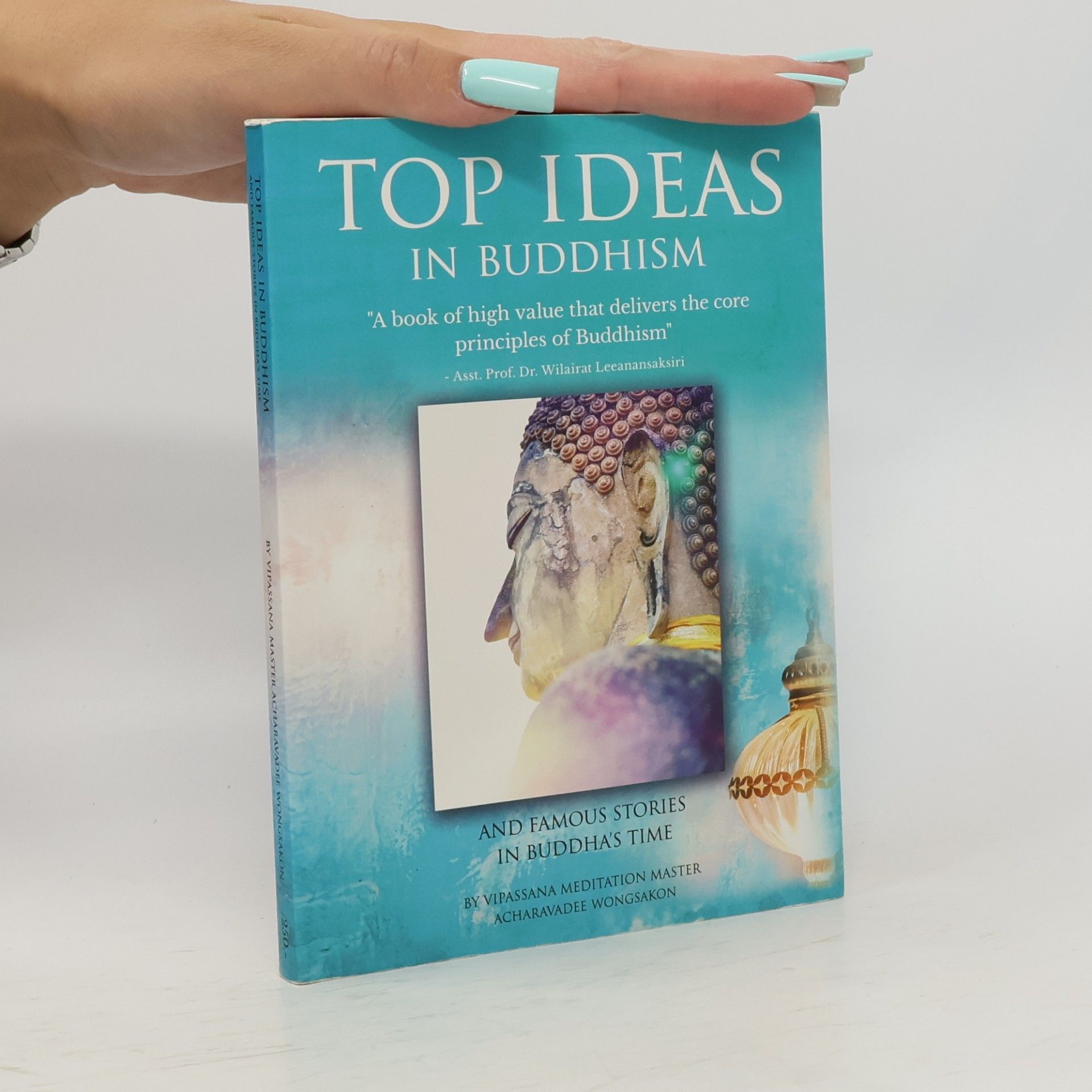 Acharavadee Wongsakon Top Ideas in Buddhism and Famous Stories in Buddha's Time
