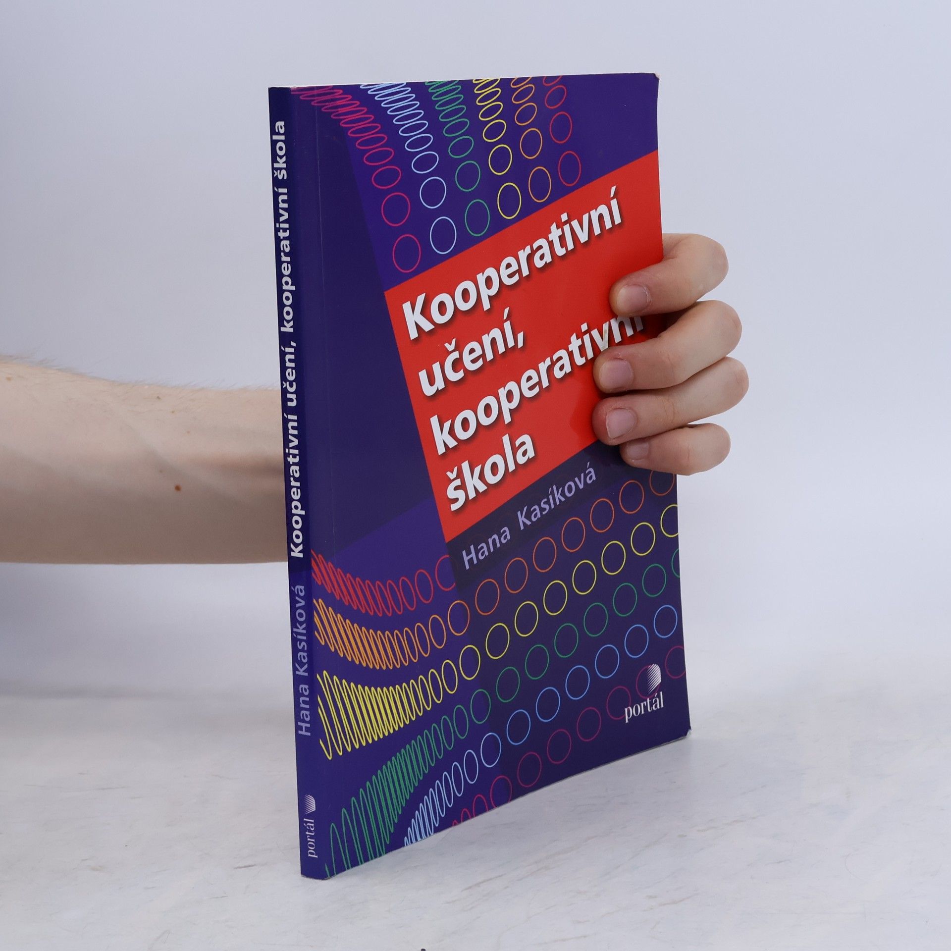 Hana Kasíková Kooperativní učení, kooperativní škola