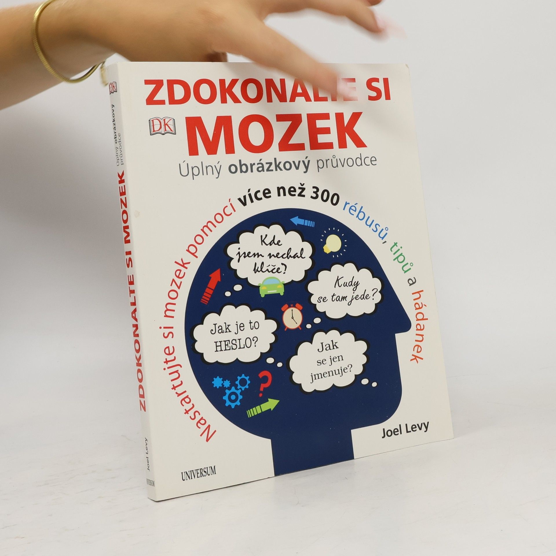 Joel Levy Zdokonalte si mozek. Úplný obrázkový průvodce