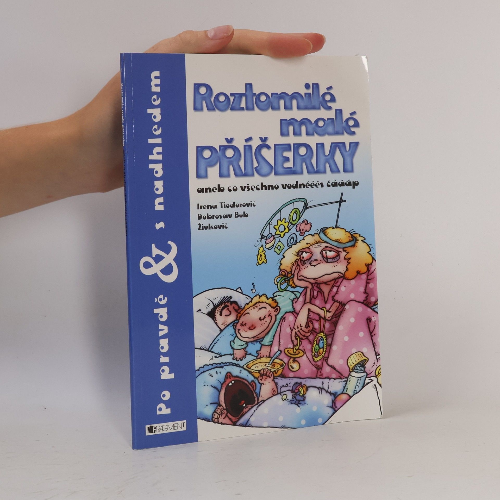 Dobrosav Bob Živković Roztomilé malé příšerky, aneb, Co všechno vodnééés čáááp