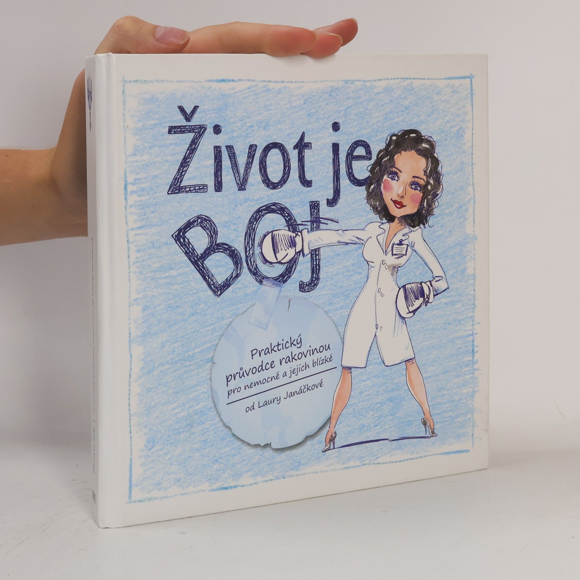 Aleš Čuma Život je boj. Praktický průvodce rakovinou pro nemocné a jejich blízké