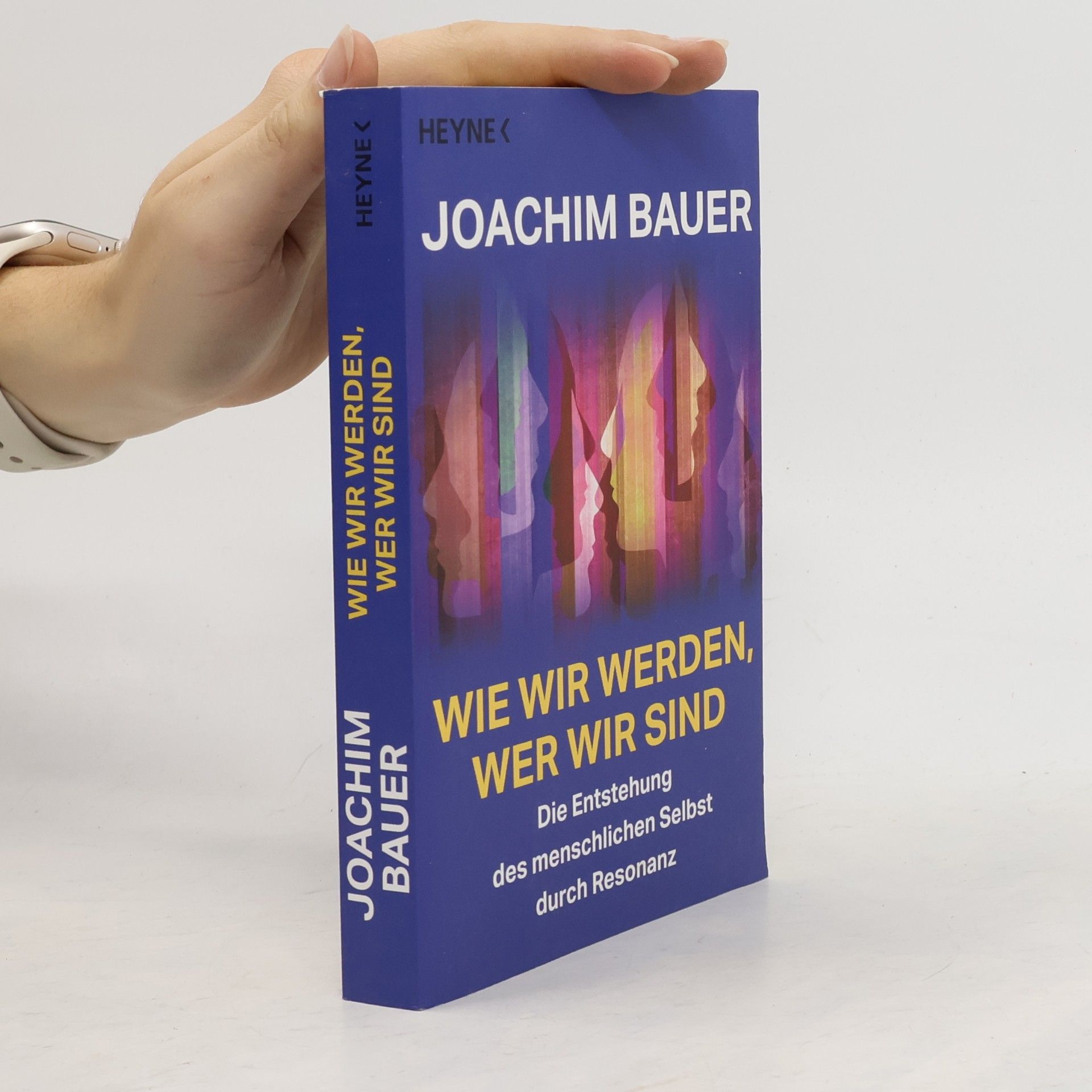 Joachim Bauer Wie wir werden, wer wir sind