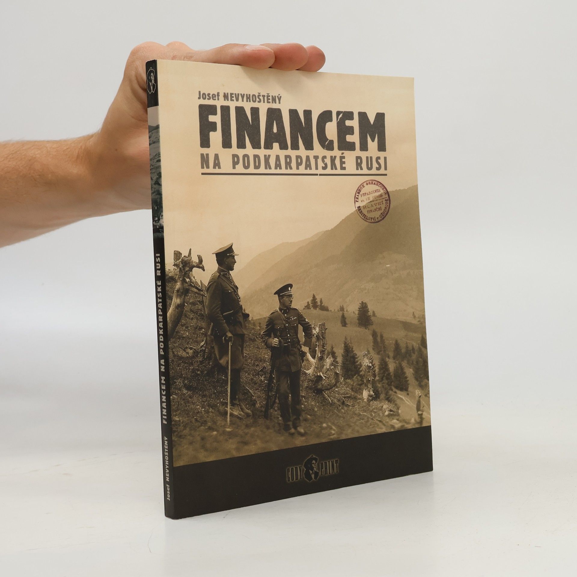 Josef Nevyhoštěný Financem na Podkarpatské Rusi