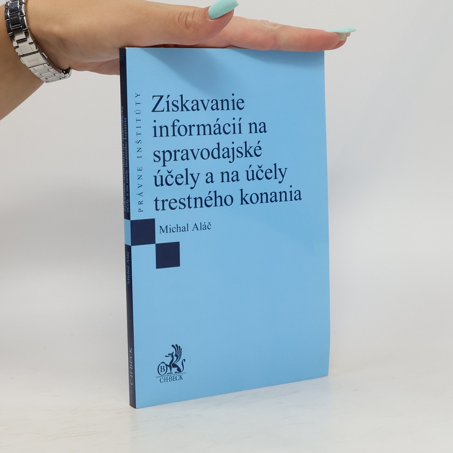 Michal Aláč Získavanie informácií na spravodajské účely a na účely trestného konania