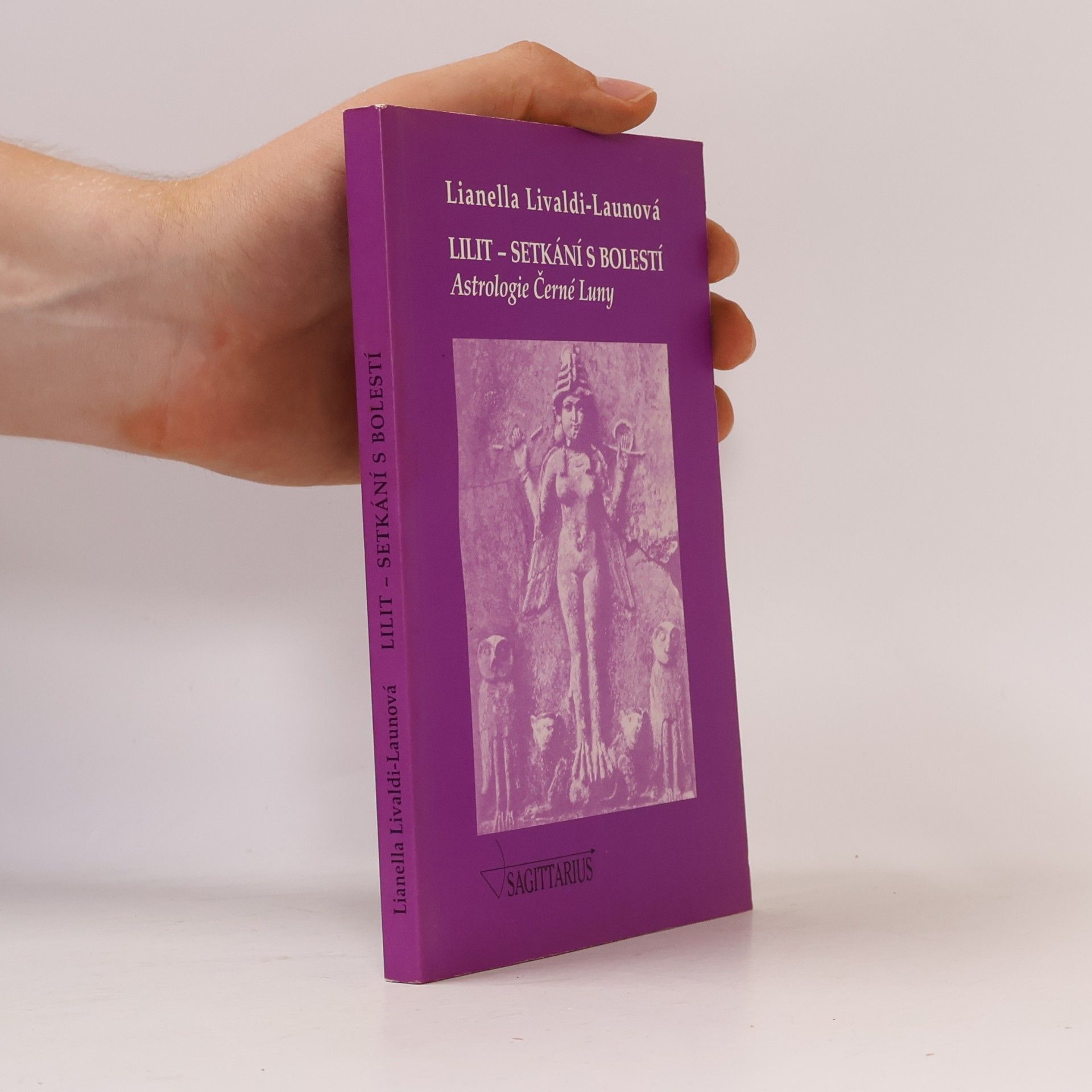 Lianella Livaldi-Laun Lilit - setkání s bolestí : astrologie Černé Luny