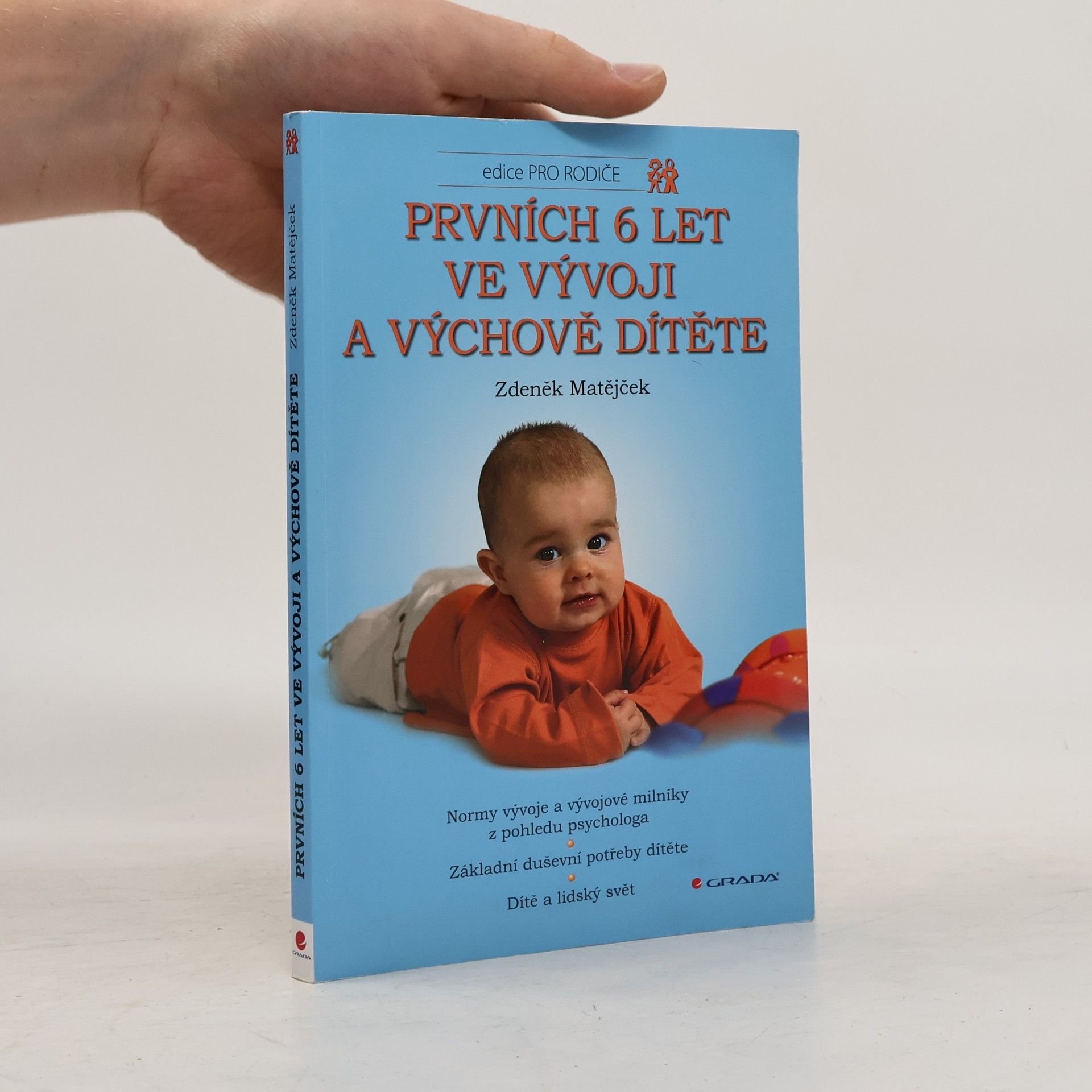 Zdeněk Matějček Prvních 6 let ve vývoji a výchově dítěte