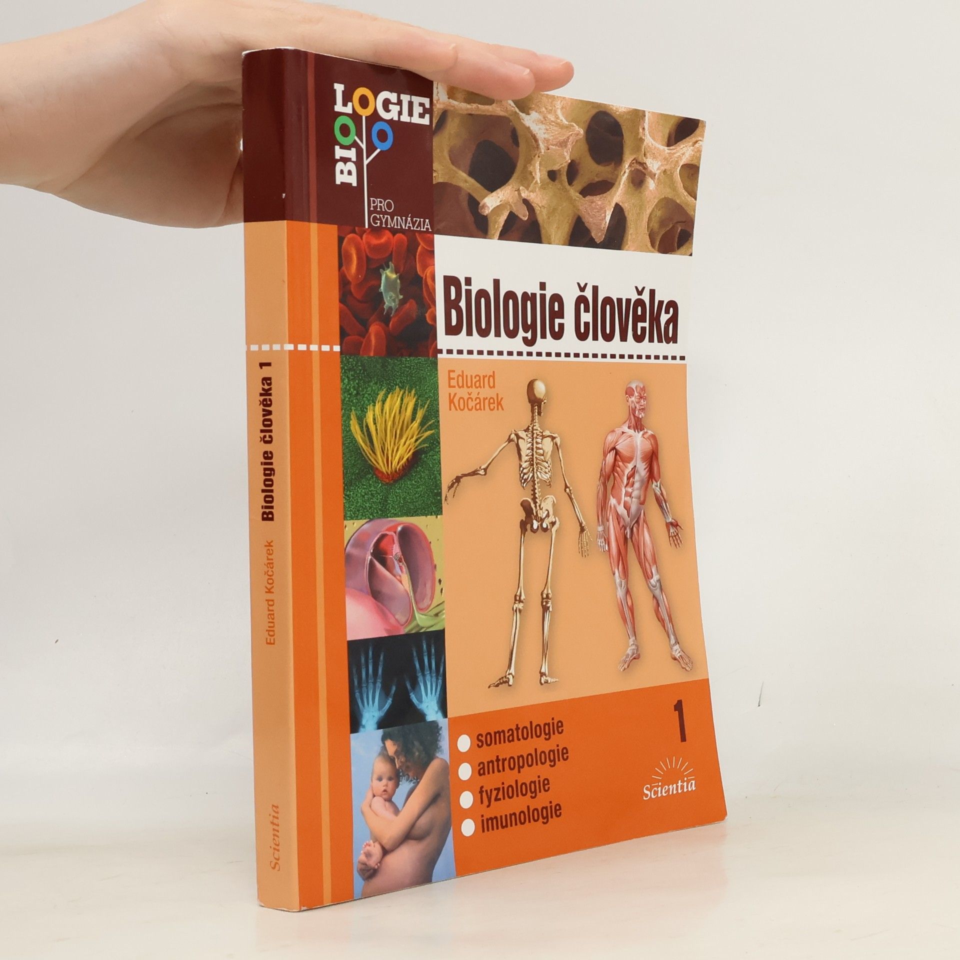 Eduard Kočárek Biologie člověka. 1, Somatologie, antropologie, fyziologie, imunologie