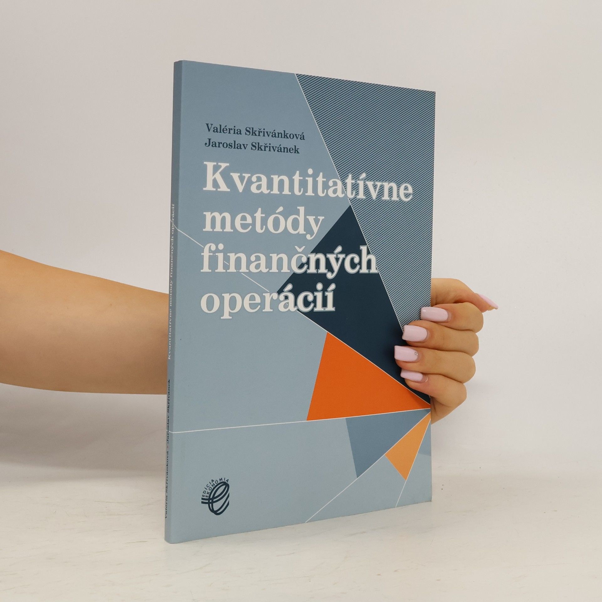 Valéria Skřivánková Kvantitatívne metódy finančných operácií