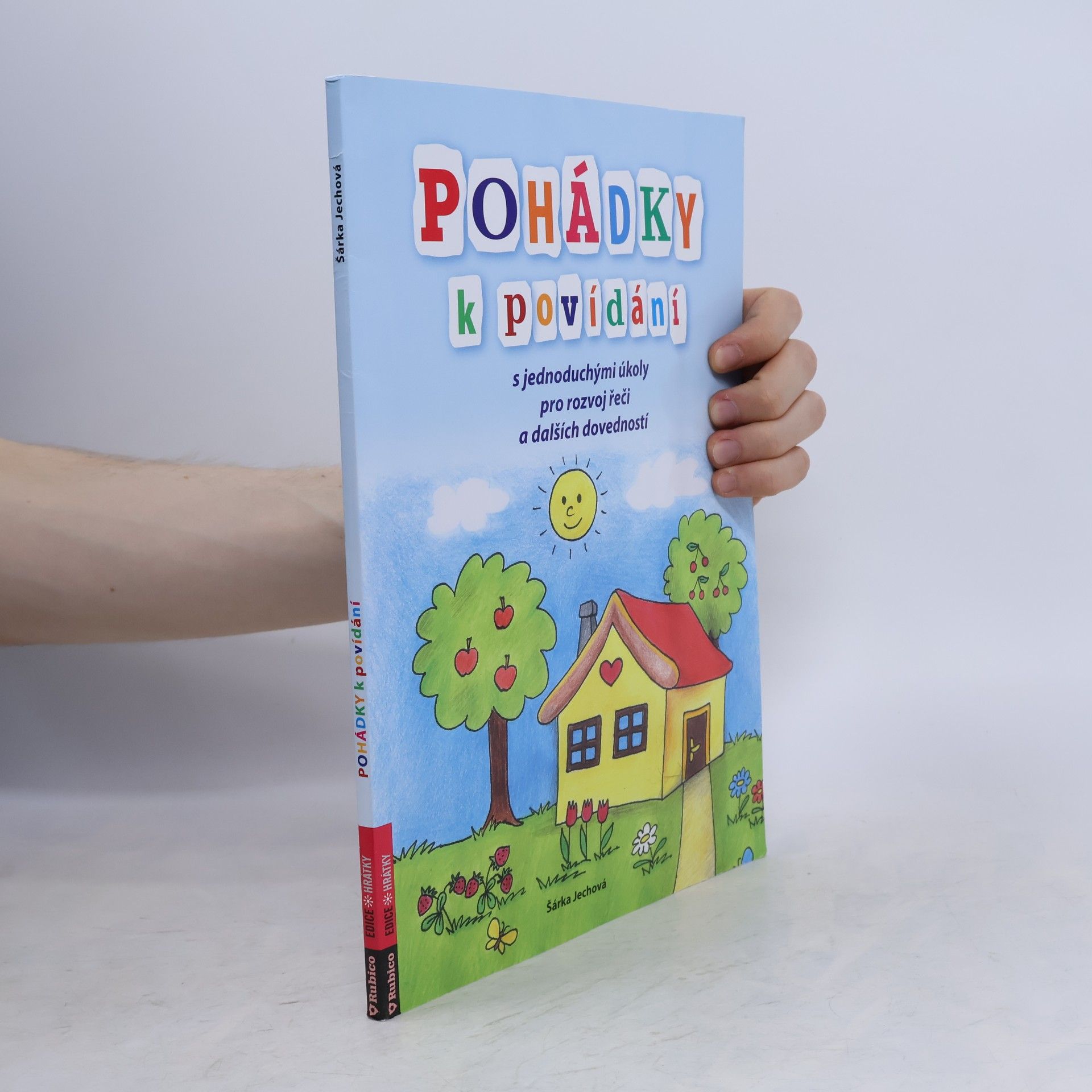 Šárka Jechová Pohádky k povídání : s jednoduchými úkoly pro rozvoj řeči a dalších dovedností