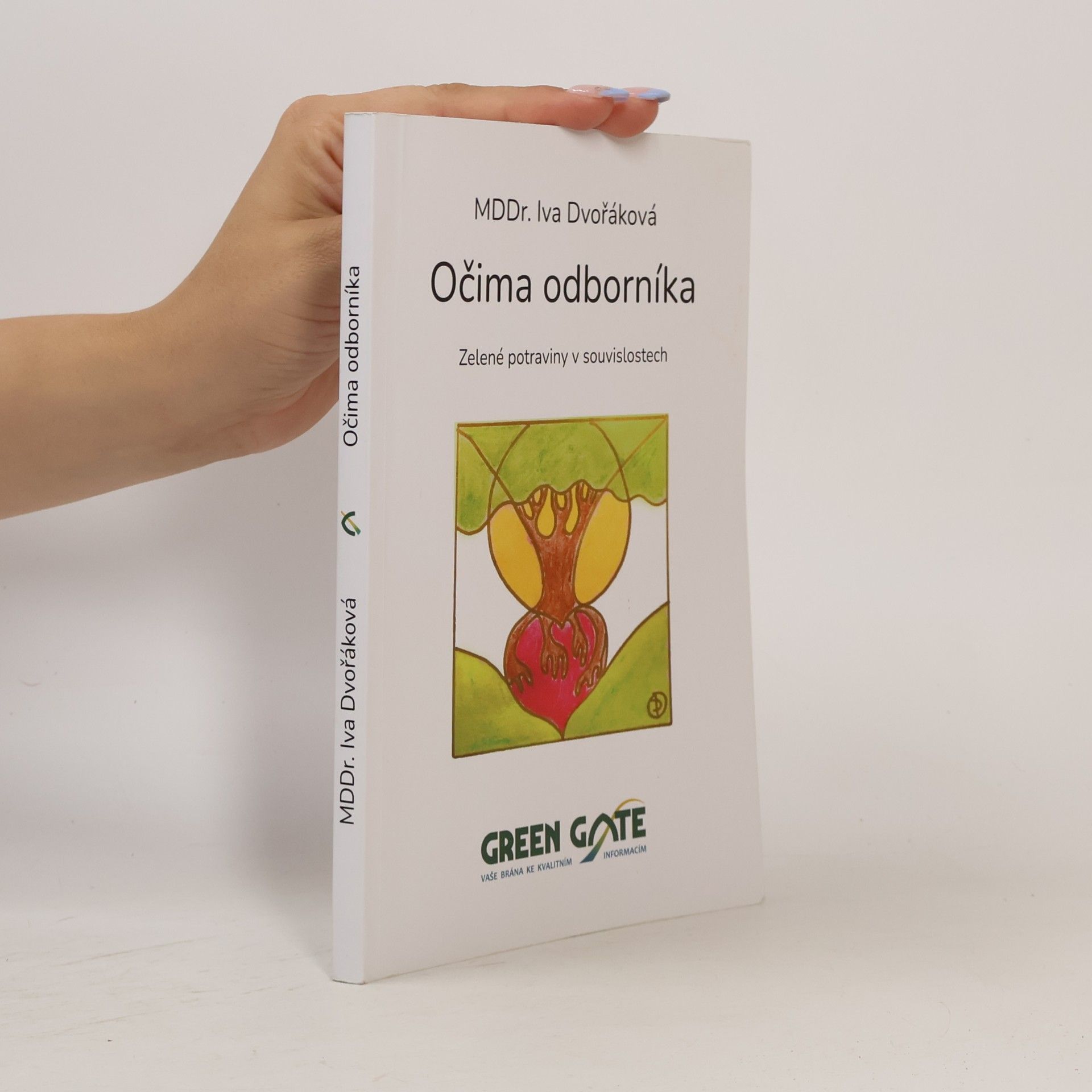 Iva Dvořáková Očima odborníka. Zelené potraviny v souvislostech
