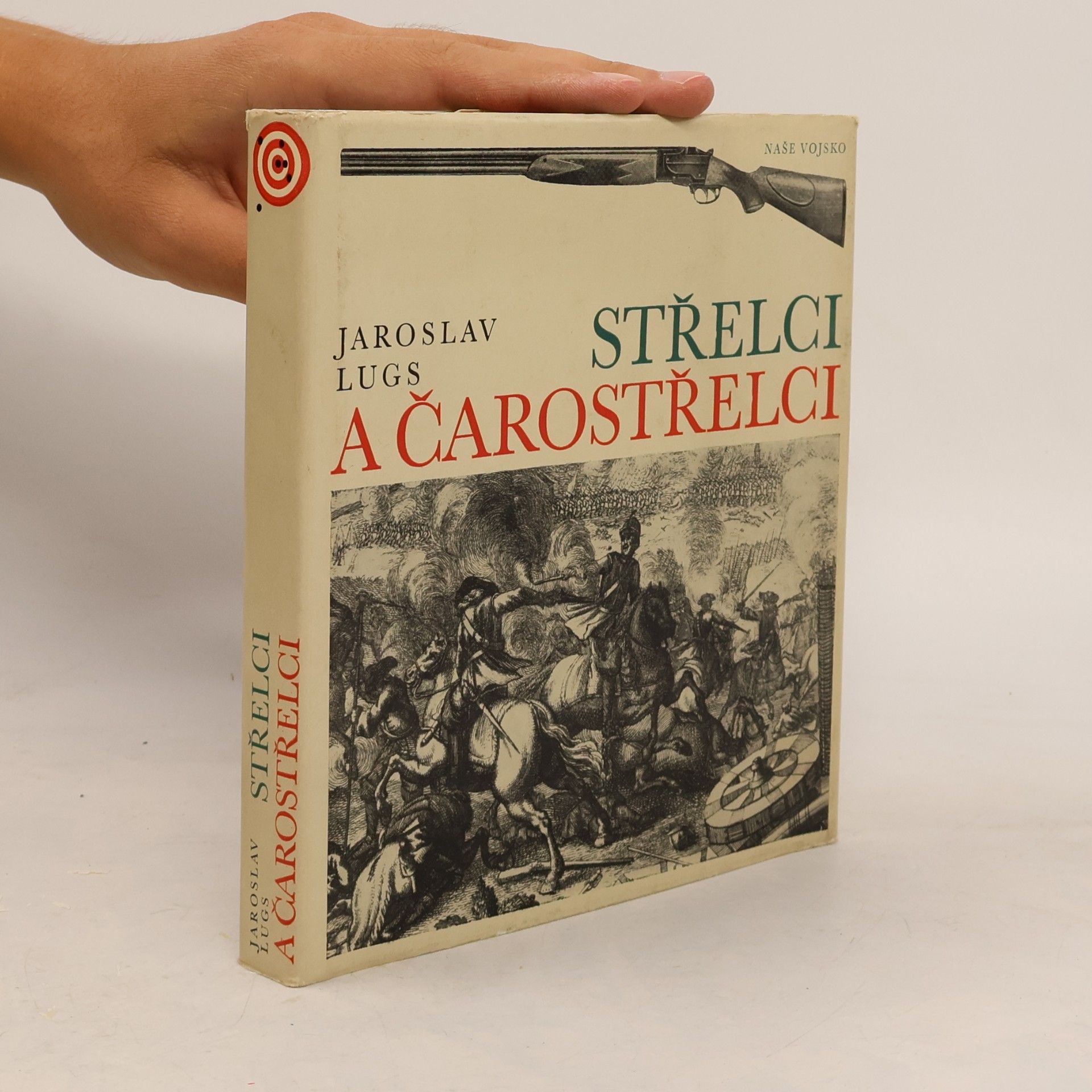 Jaroslav Lugs Střelci a čarostřelci