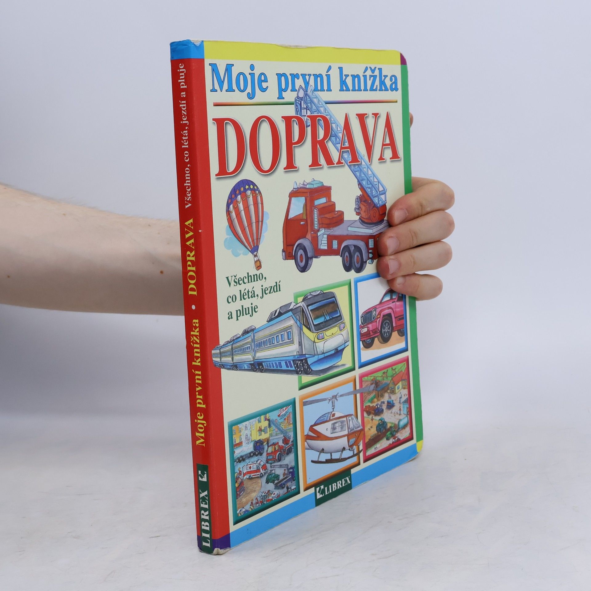 Kolektiv autorů Doprava : všechno co létá, jezdí a pluje
