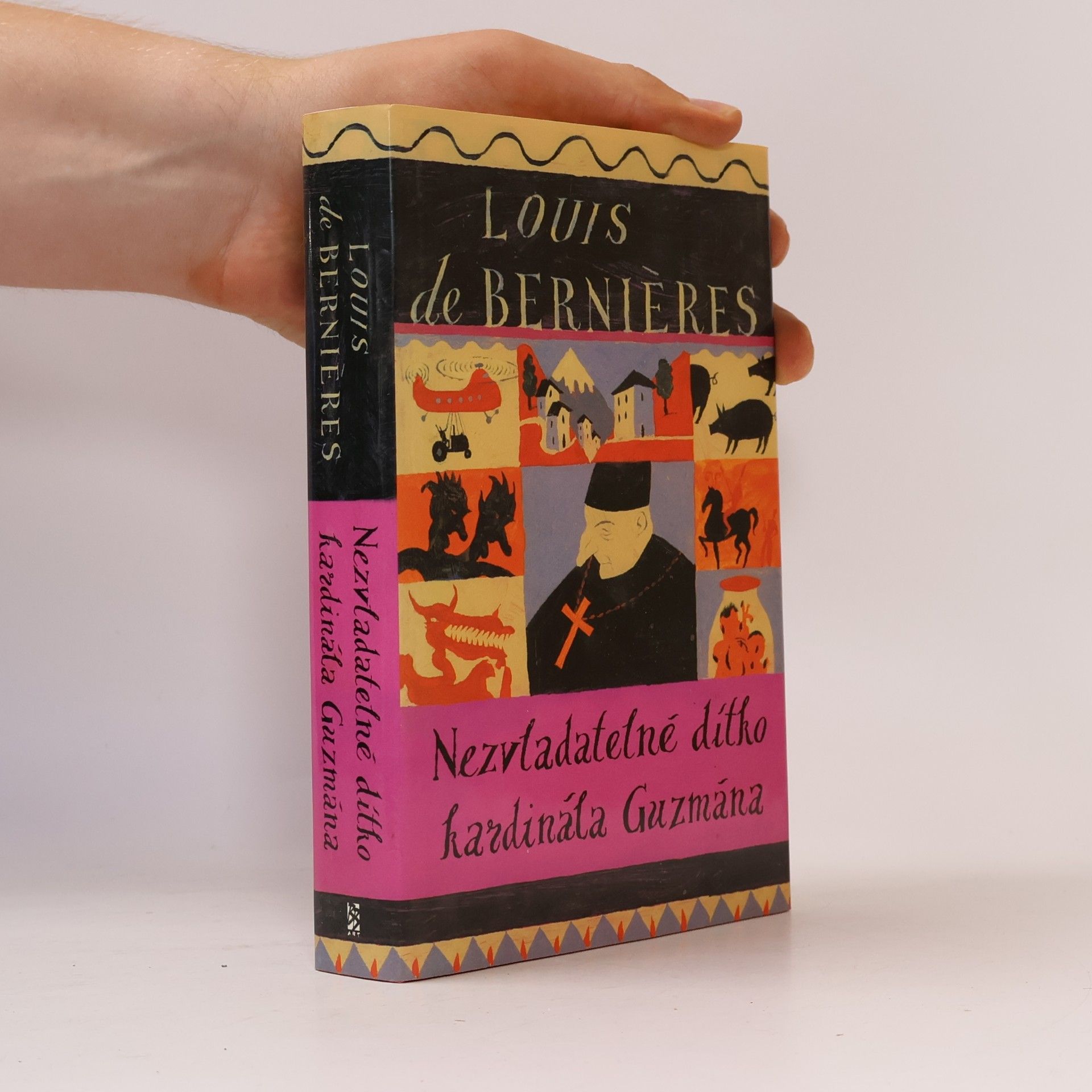 Louis de Bernières Nezvladatelné dítko kardinála Guzmána
