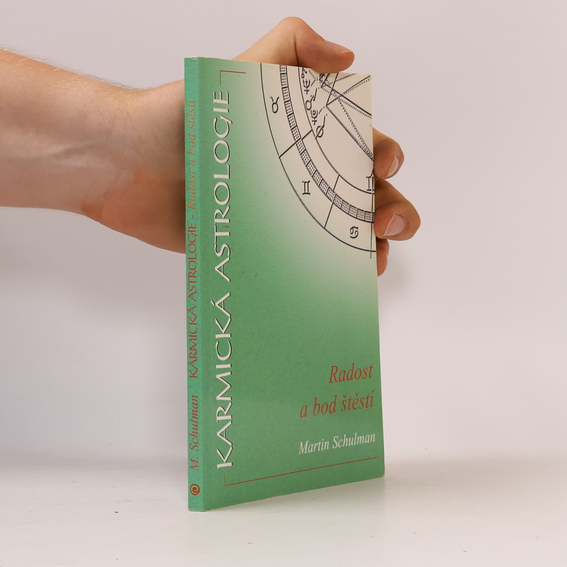 Martin Schulman Karmická astrologie. Radost a bod štěstí