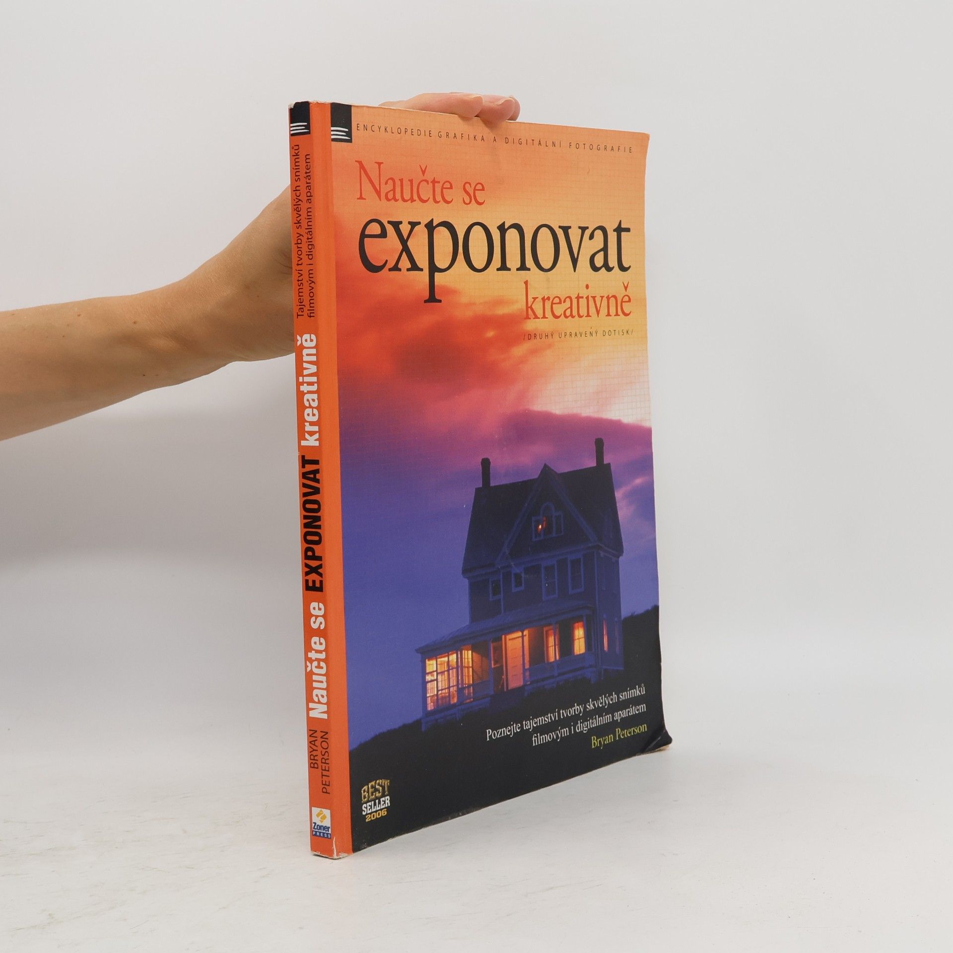 Bryan Peterson Naučte se exponovat kreativně