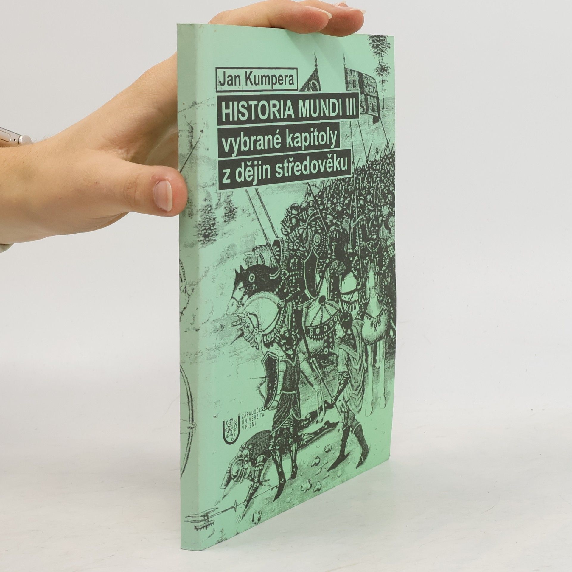 Jan Kumpera Historia mundi. III : vybrané kapitoly z dějin středověku
