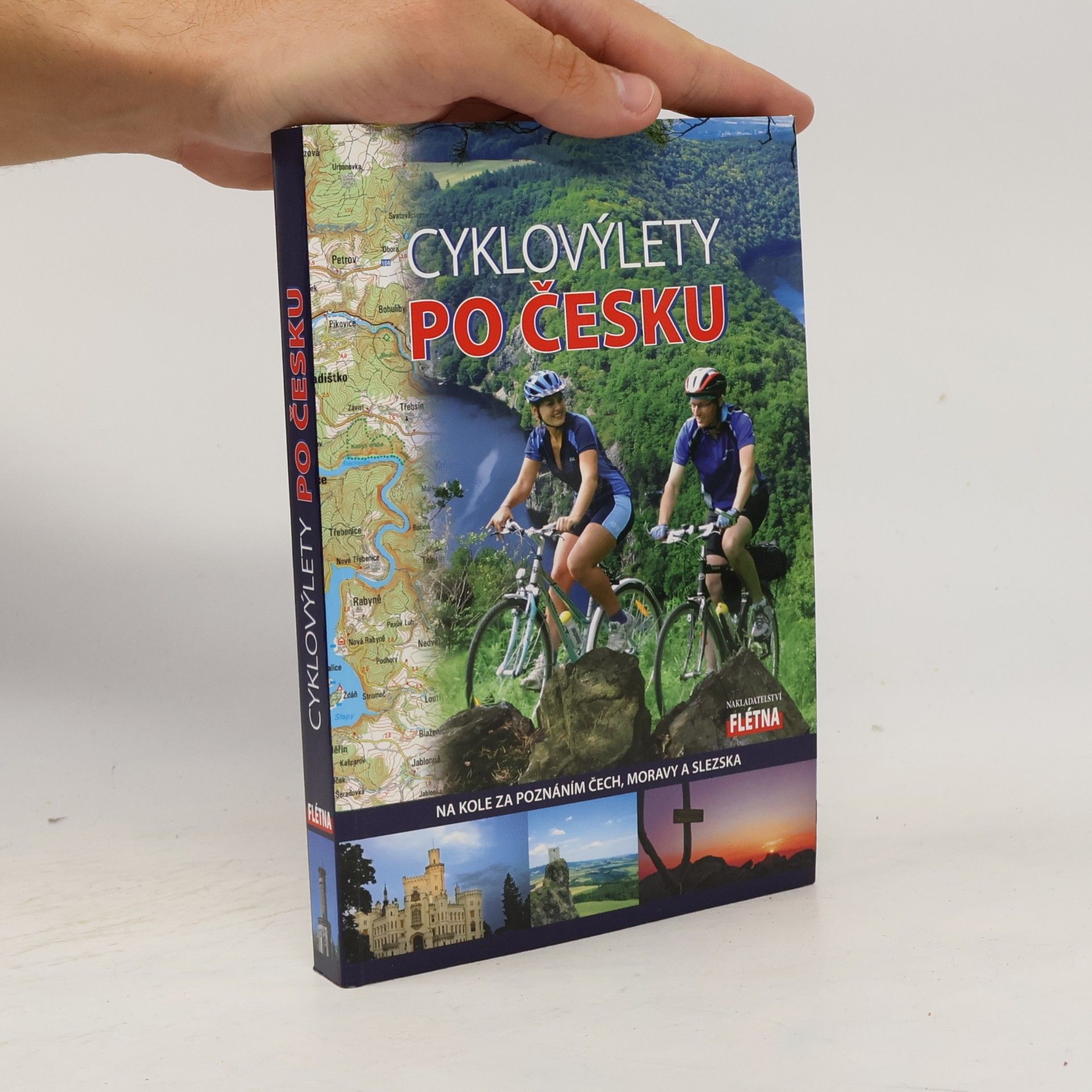 Čestmír Karpíšek Cyklovýlety po Česku : na kole za poznáním Čech, Moravy a Slezska