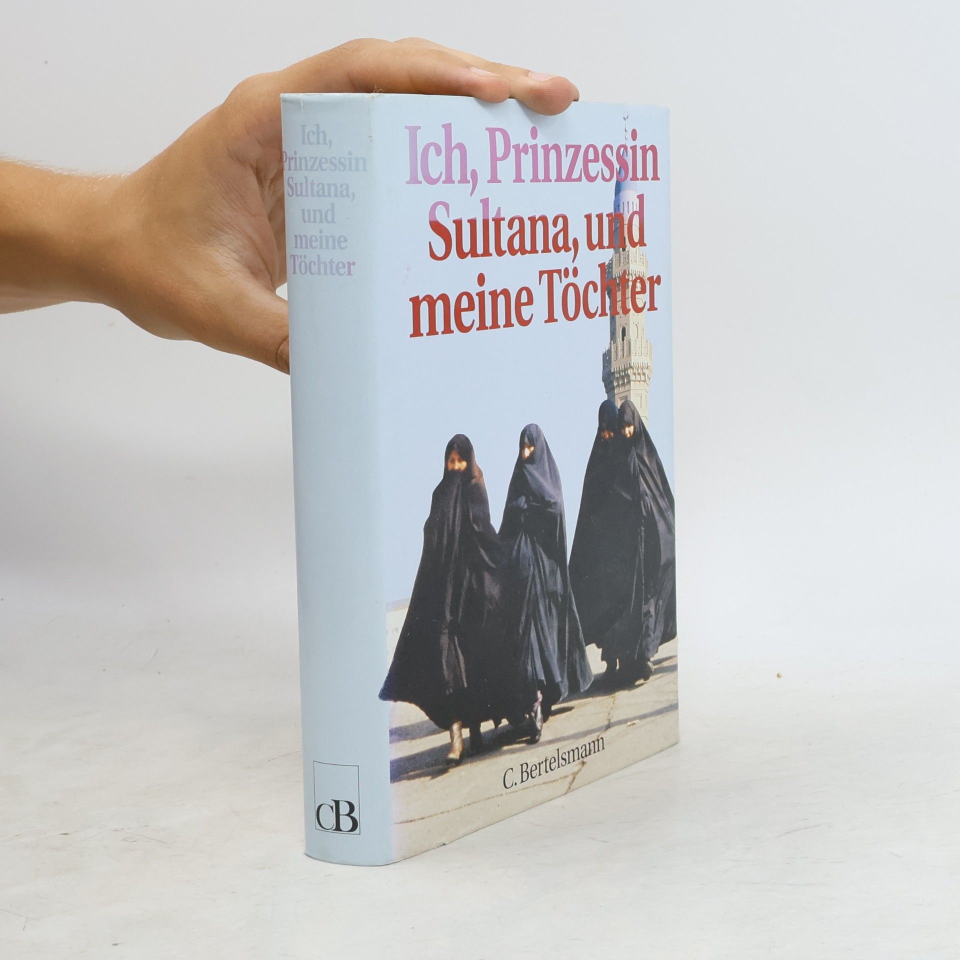 Jean Sasson Ich, Prinzessin Sultana, und meine Töchter