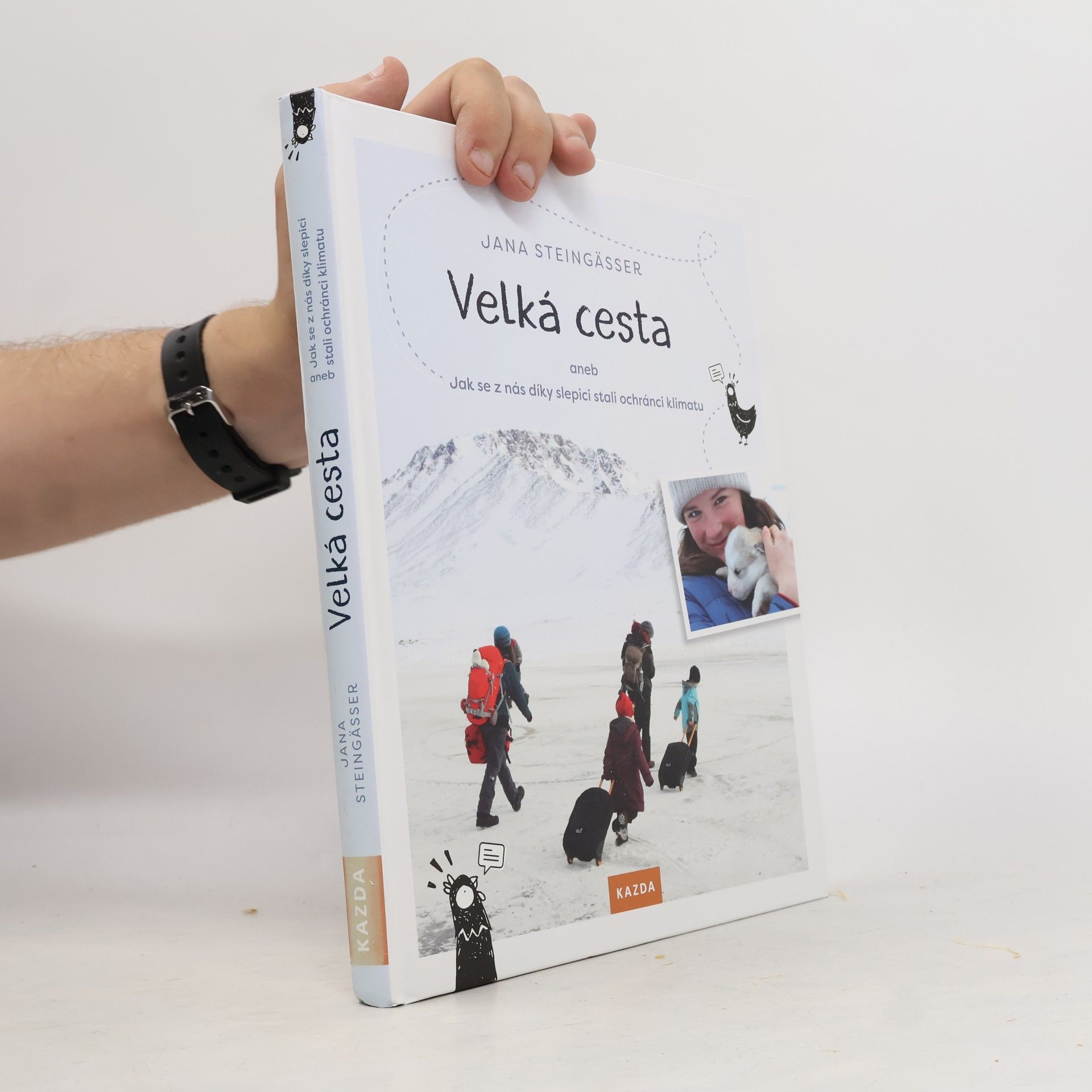 Jana Steingässer Velká cesta, aneb, Jak se z nás díky slepici stali ochránci klimatu