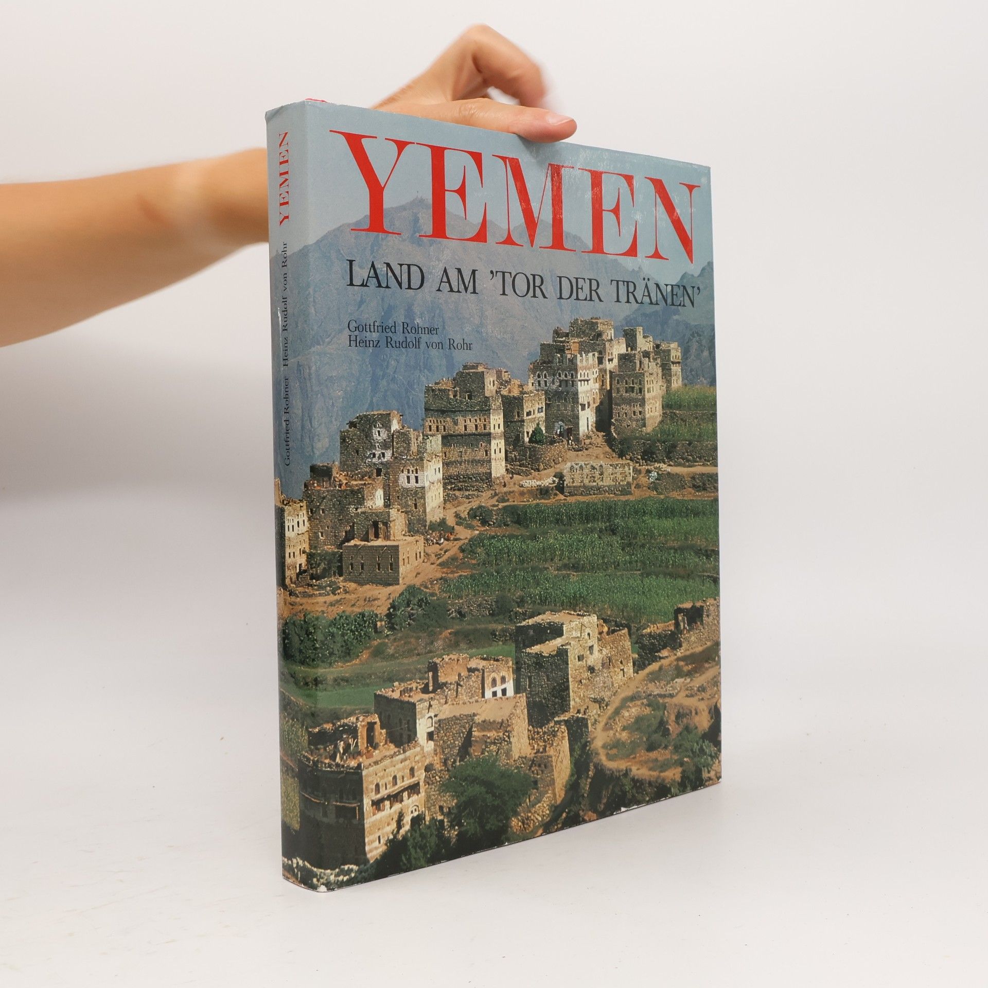Heinz Rudolf von Rohr Yemen. Land am Tor der Tränen