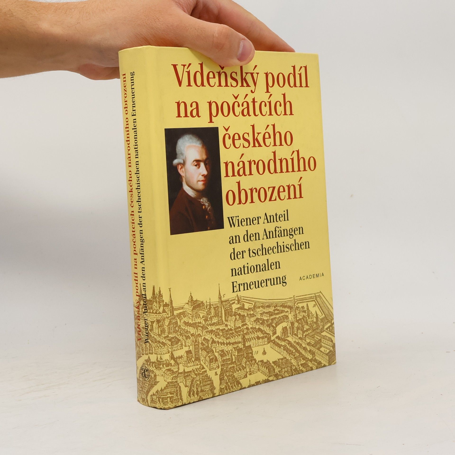 Jana Pleskalová Vídeňský podíl na počátcích českého národního obrození = Wiener Anteil an den Anfängen der tschechischen nationalen Erneuerung