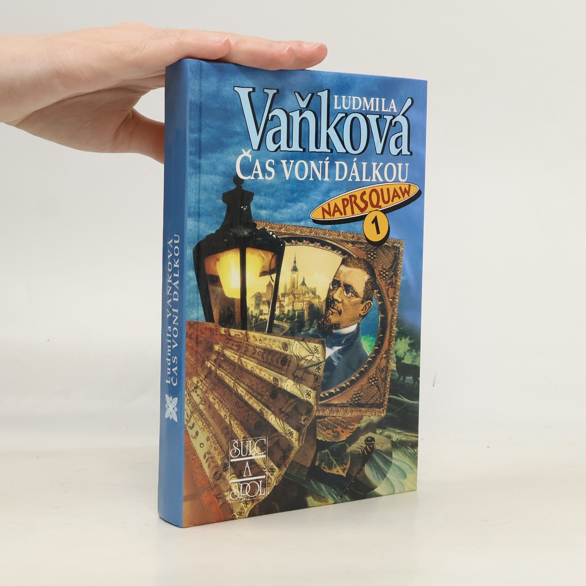 Ludmila Vaňková Čas voní dálkou. Naprsquaw I.