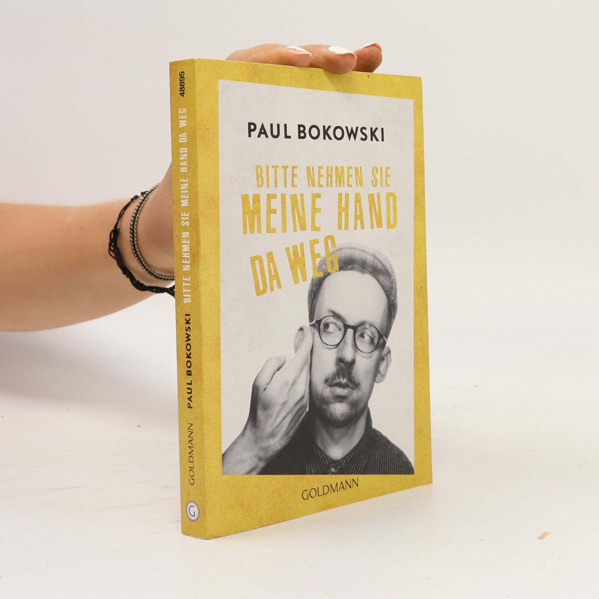 Paul Bokowski Bitte nehmen Sie meine Hand da weg