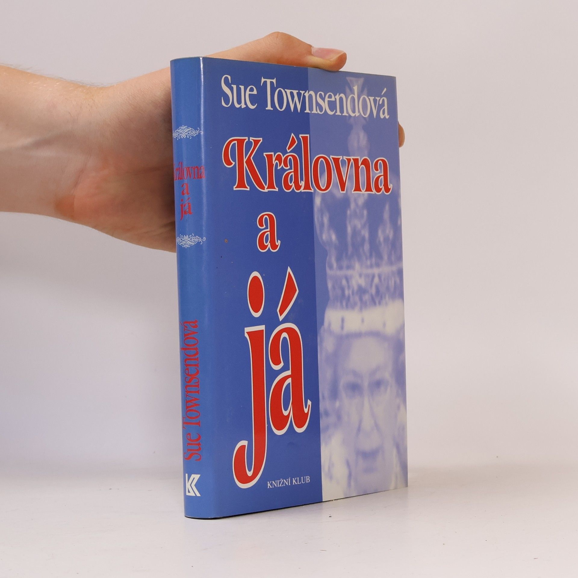 Sue Townsend Královna a já