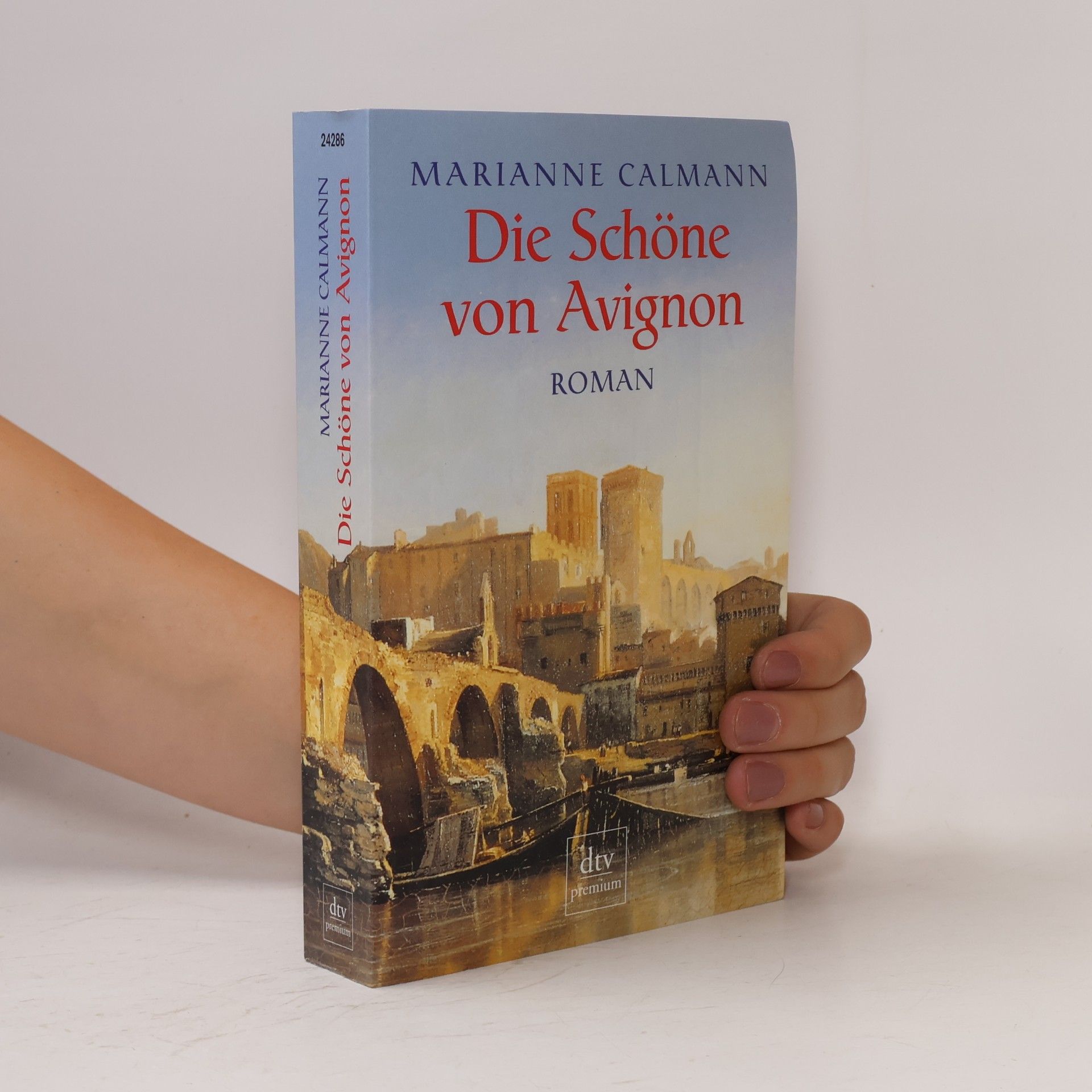 Marianne Calmann Die Schöne von Avignon
