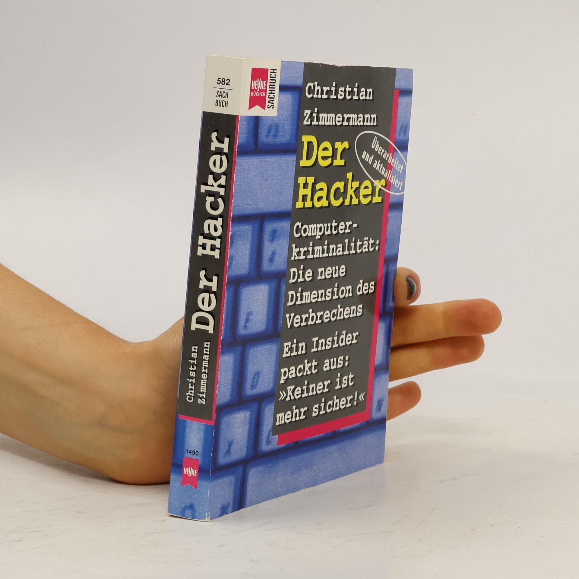 Christian Zimmermann Der Hacker; Computerkriminalität: Die neue Dimension des Verbrechens